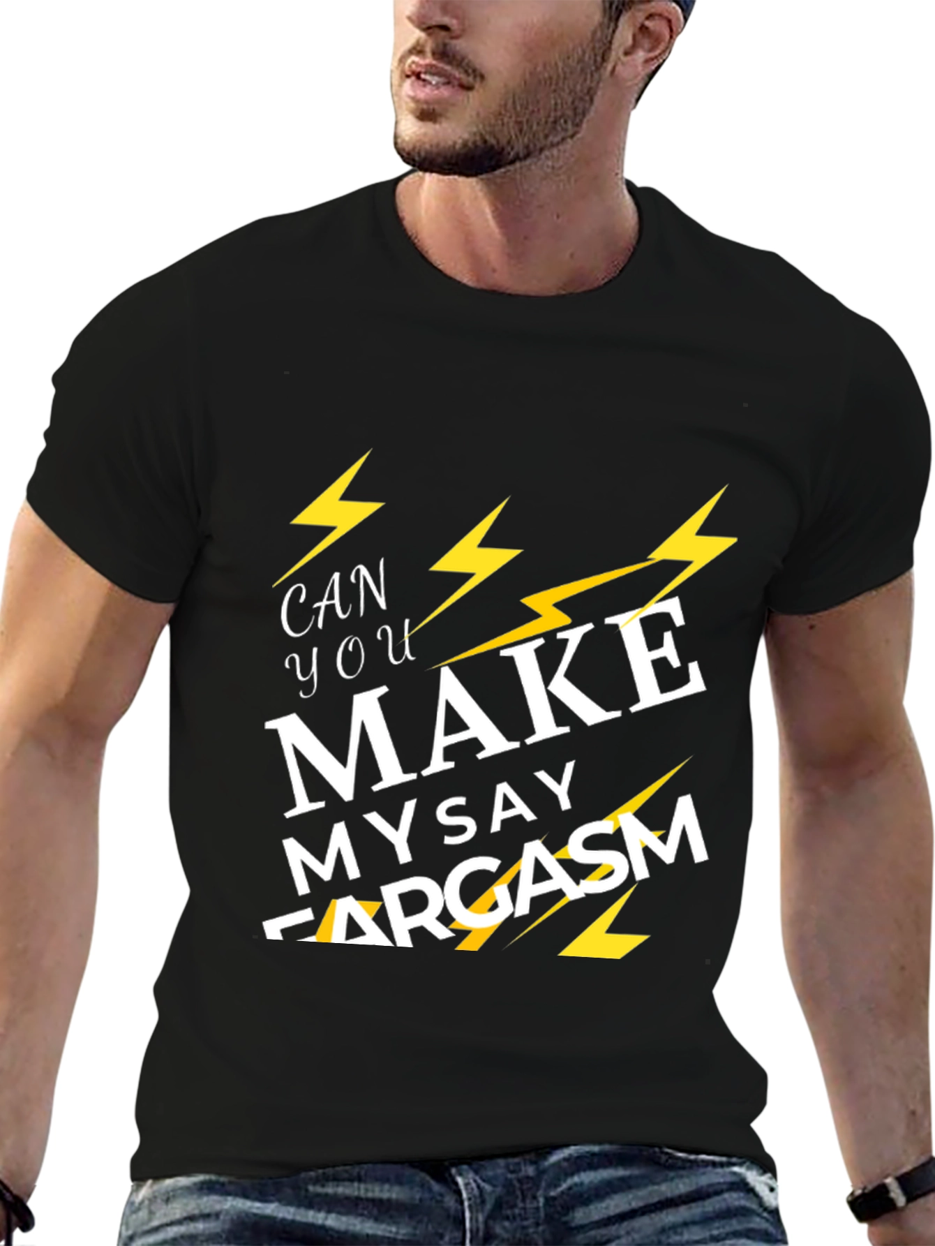 Black Sarcastic Graphic T-Shirt - Can You Make My Say Sarcasm view 6