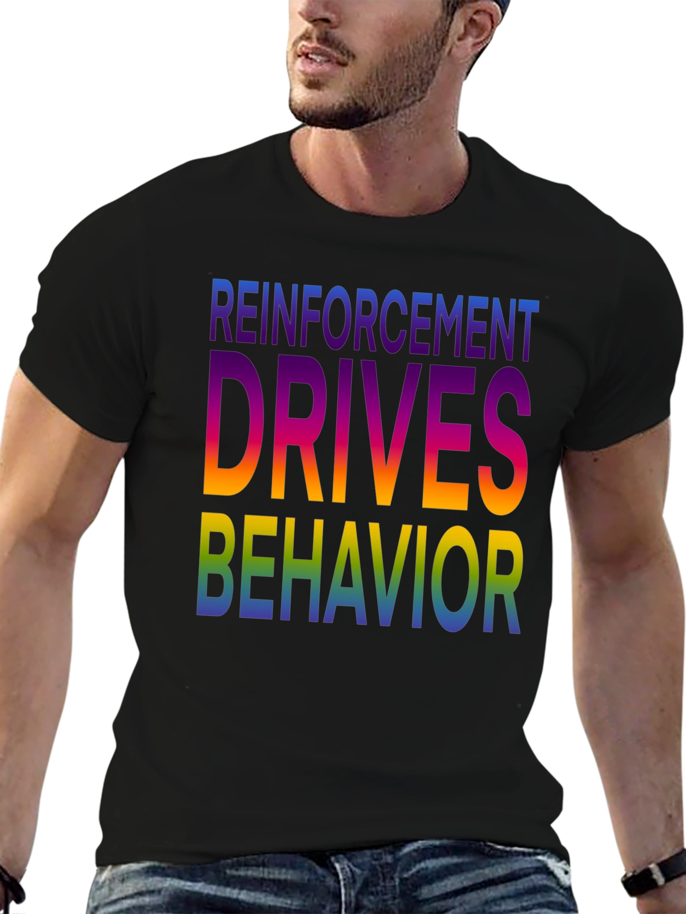 Black Reinforcement Drives Behavior Graphic T-Shirt view 6