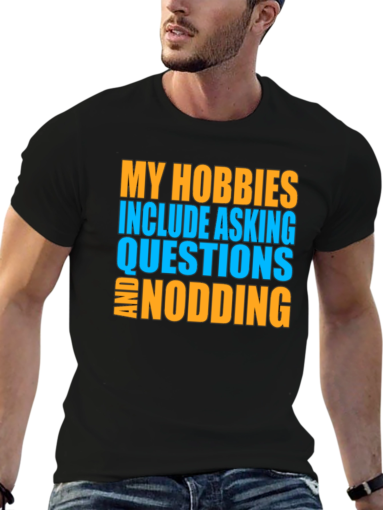 Black My Hobbies Include Asking Questions & Nodding T-Shirt view 6