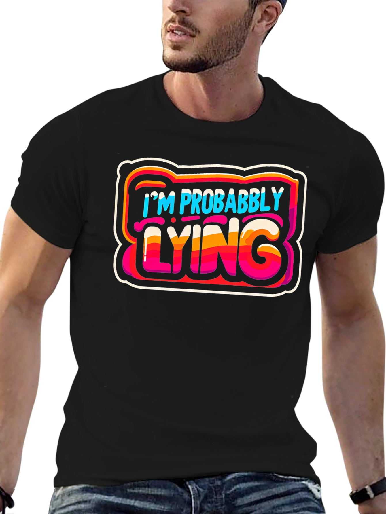 Black I'm Probably Lying Graphic T-Shirt - Funny Sarcastic Tee view 6
