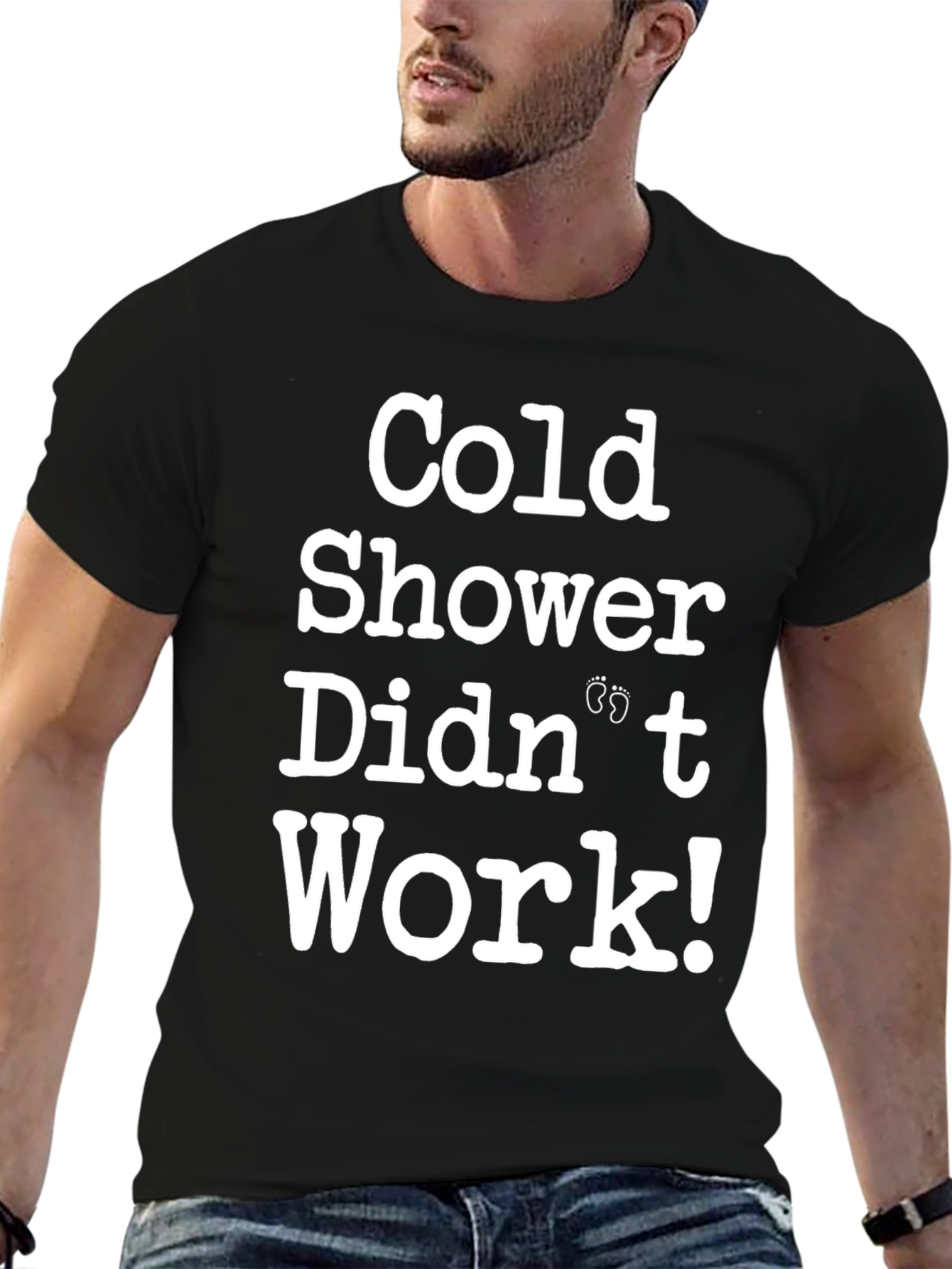 Black Cold Shower Didn't Work T-Shirt Funny Pregnancy Tee view 6