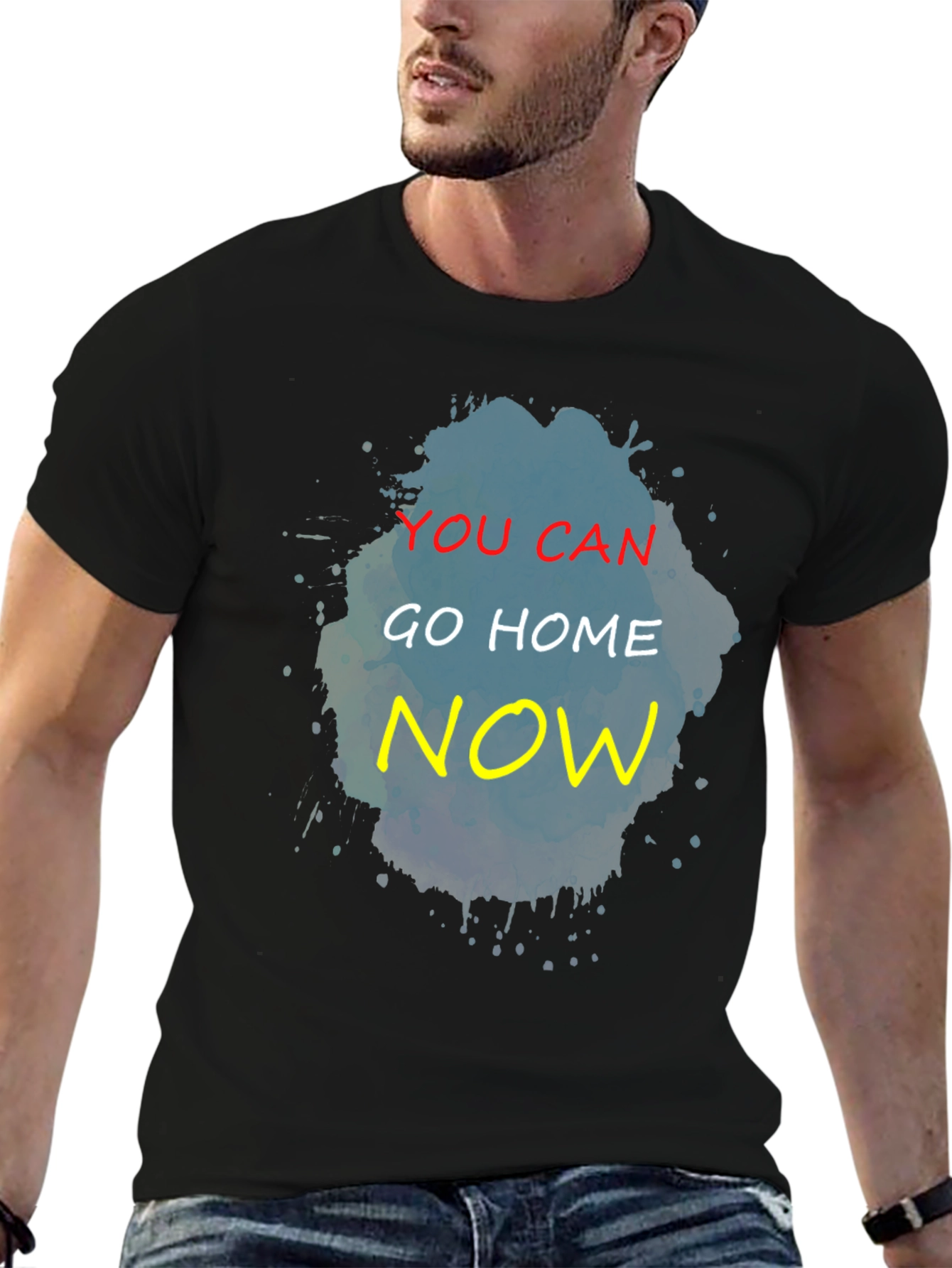 Black You Can Go Home Now T-Shirt - Funny Graphic Tee view 6