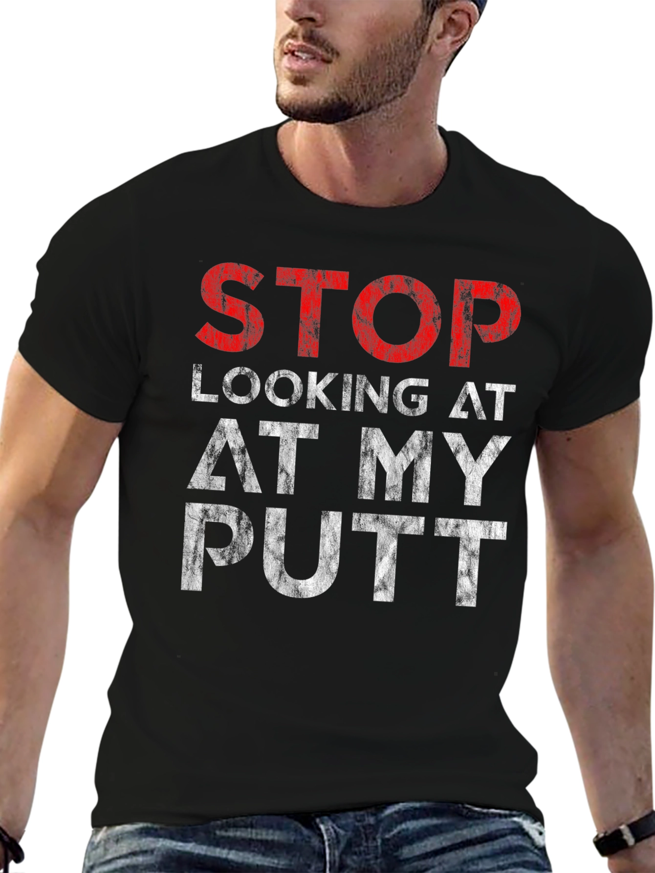 Black Stop Looking At My Putt Graphic T-Shirt view 6