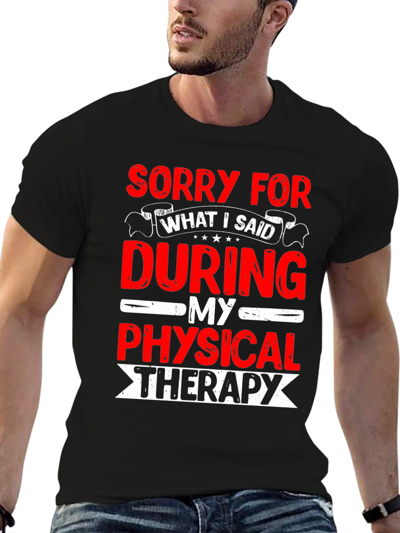 Black Funny Physical Therapy T-Shirt - Sorry For What I Said view 6
