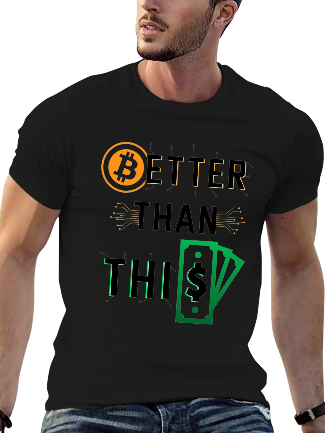 Bitcoin Better Than This Graphic Tee - 6
