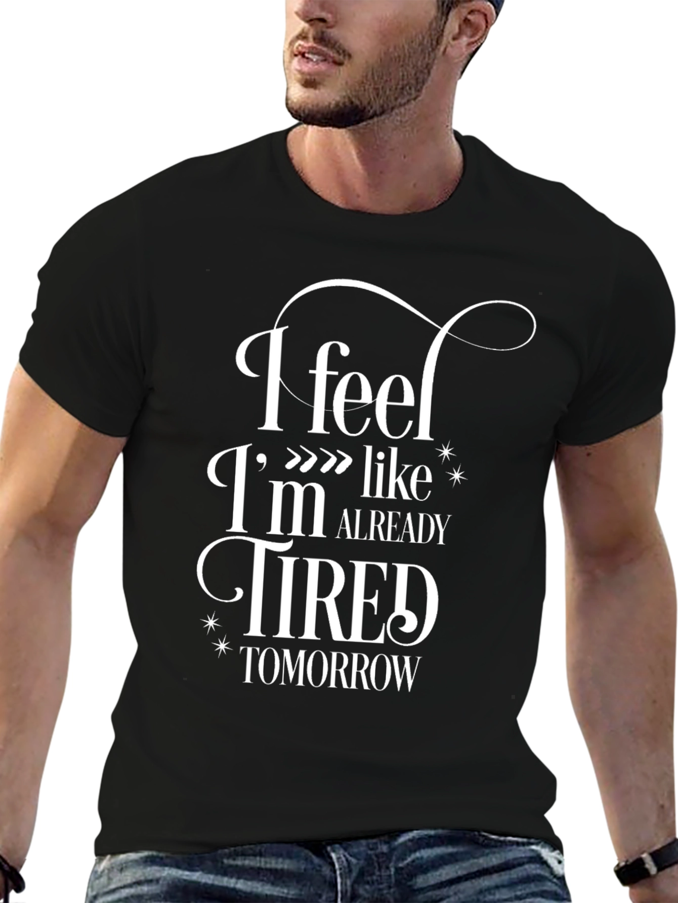 Black Funny "I Feel Tired Tomorrow" Graphic Tee view 6