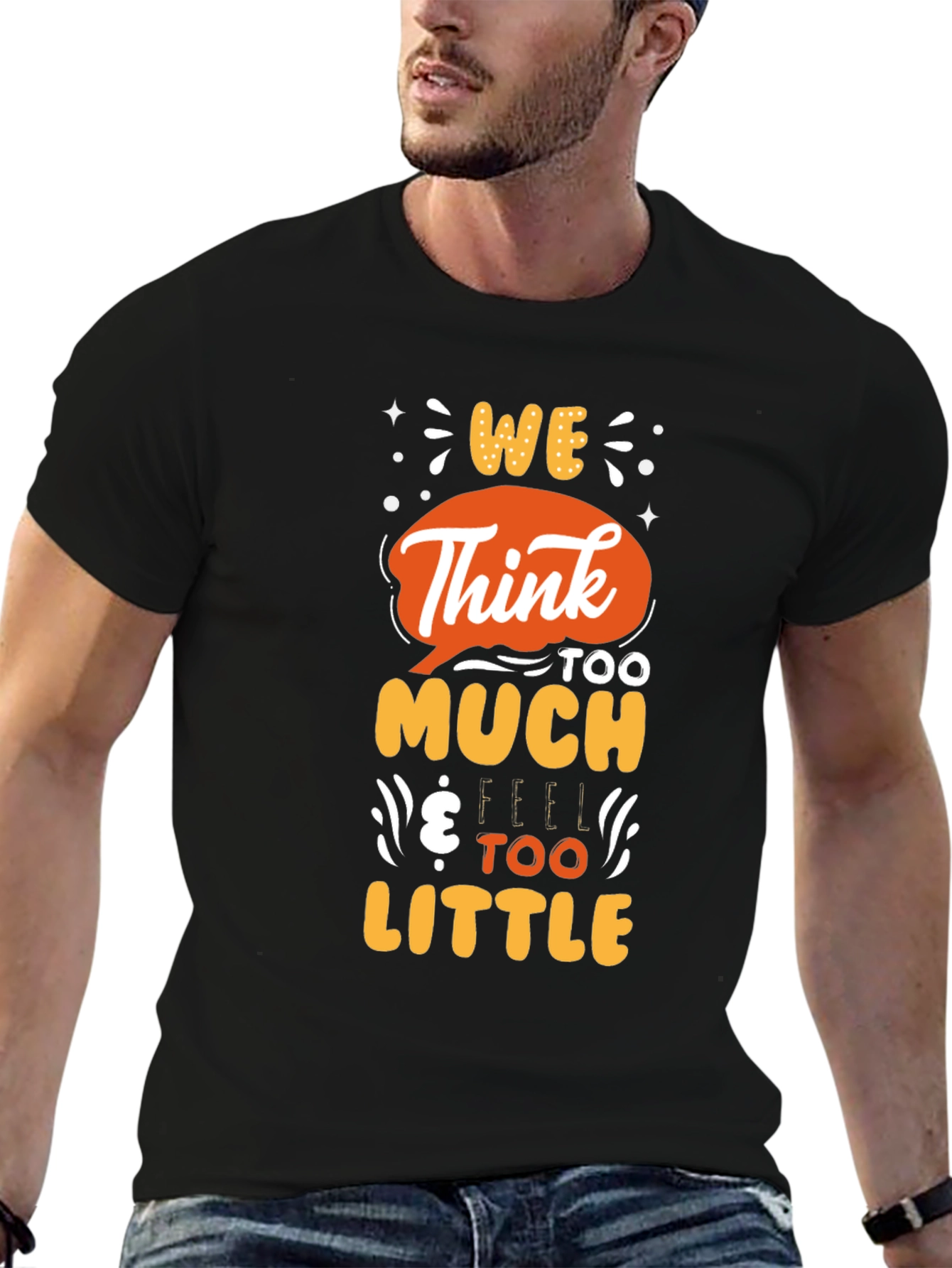 Black We Think Too Much Graphic T-Shirt view 6