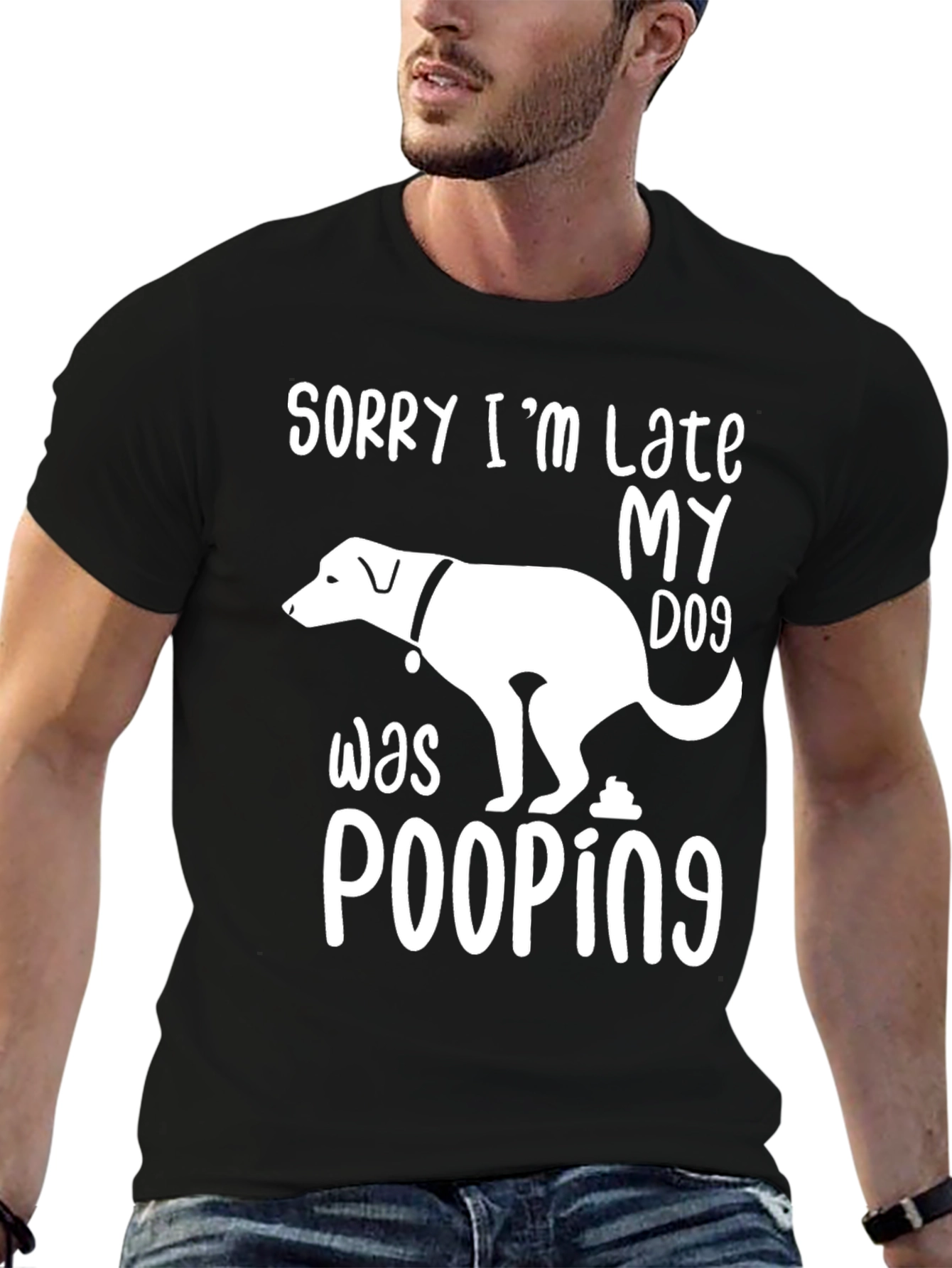 Black Sorry I'm Late My Dog Was Pooping T-Shirt view 6