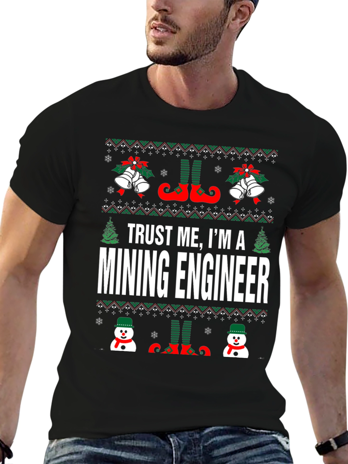 Trust Me, I'm A Mining Engineer Ugly Christmas Sweater T-Shirt - 6