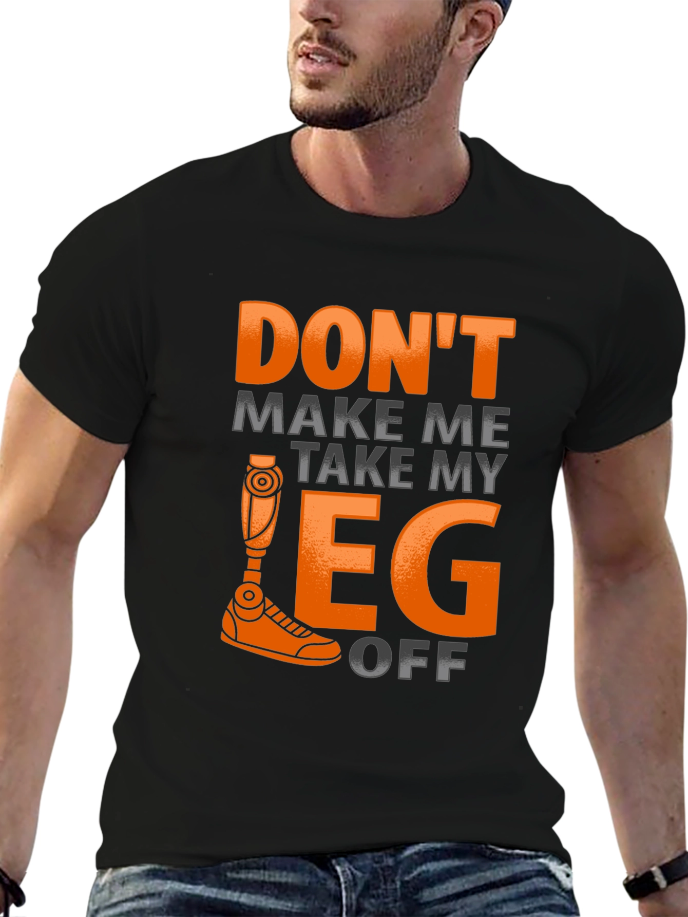 Black Funny Prosthetic Leg T-Shirt - Don't Make Me Take It Off view 6
