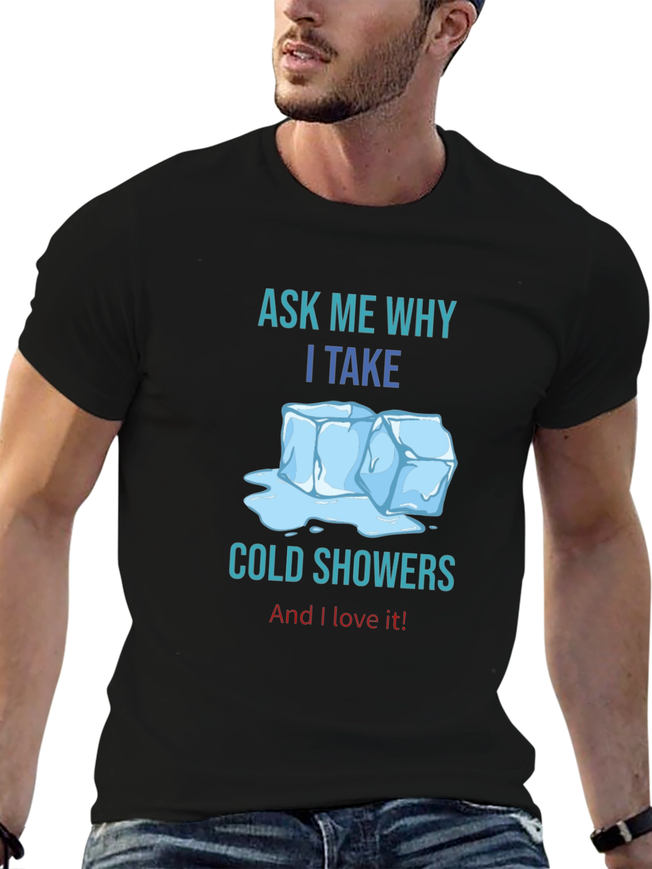 Black Ask Me Why I Take Cold Showers T-Shirt view 6