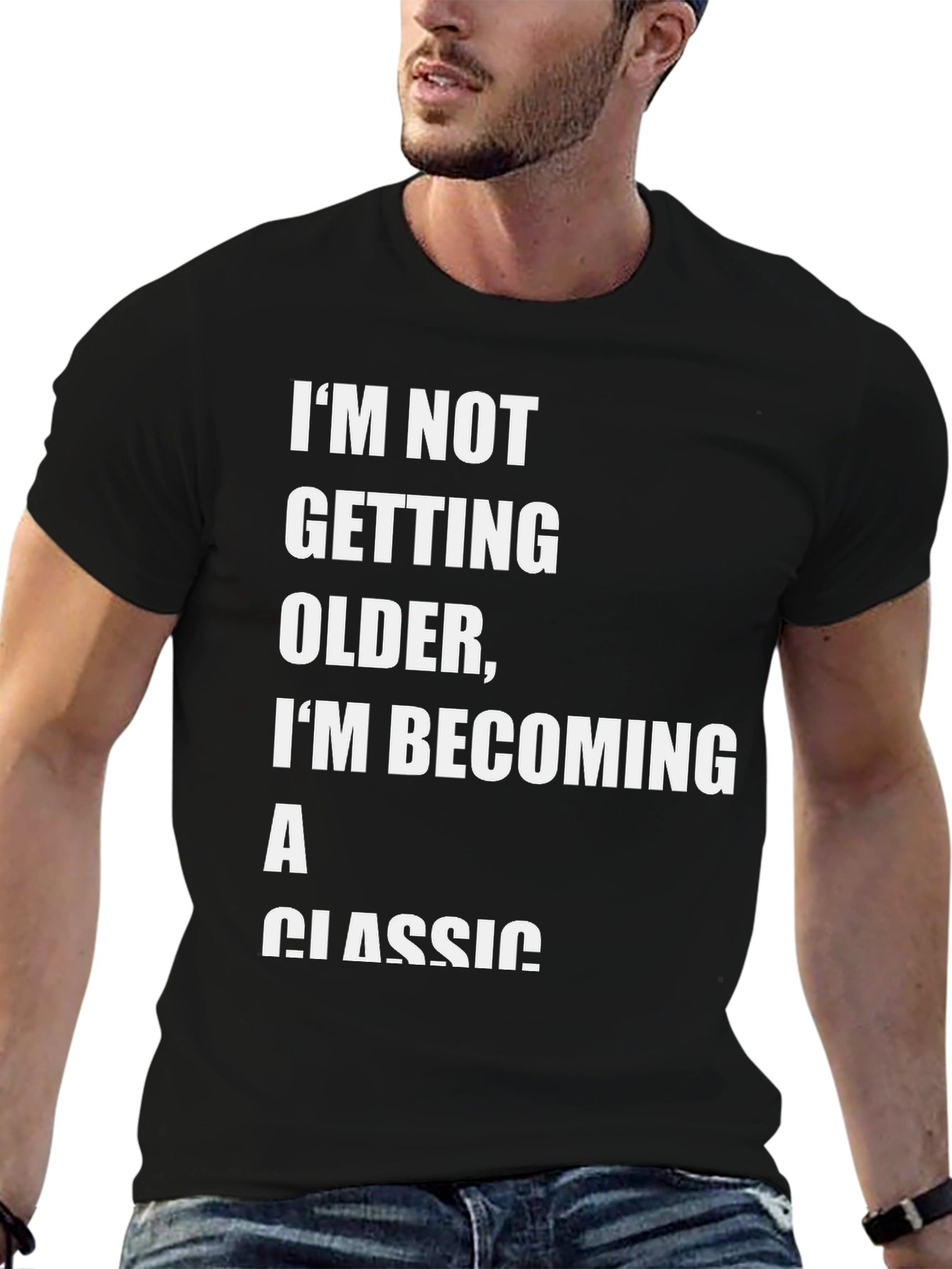 Black Classic Tee: I'm Not Getting Older Graphic T-Shirt view 6