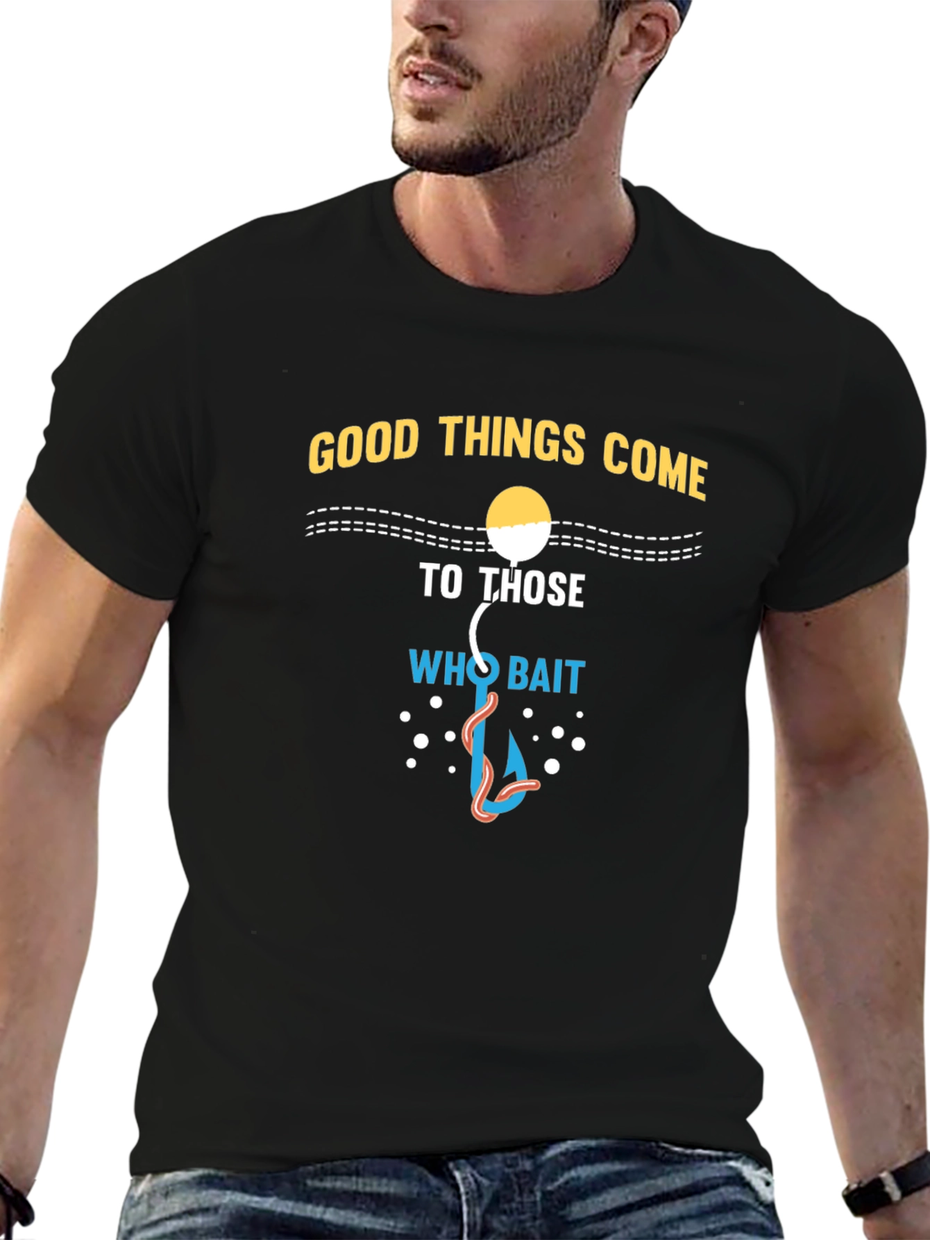Black Good Things Come To Those Who Bait T-Shirt view 6