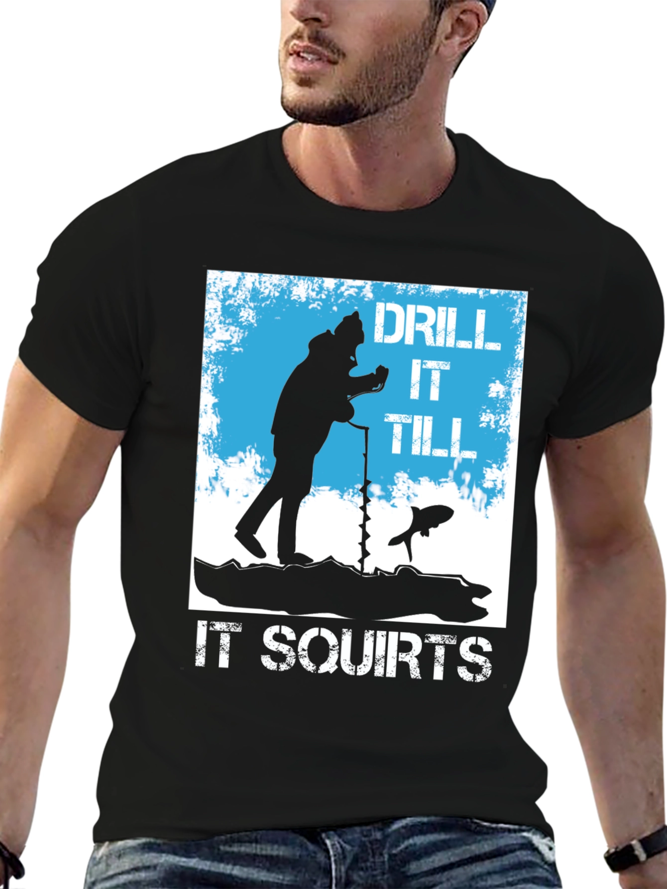 Black Drill It Till It Squirts Ice Fishing T-Shirt view 6