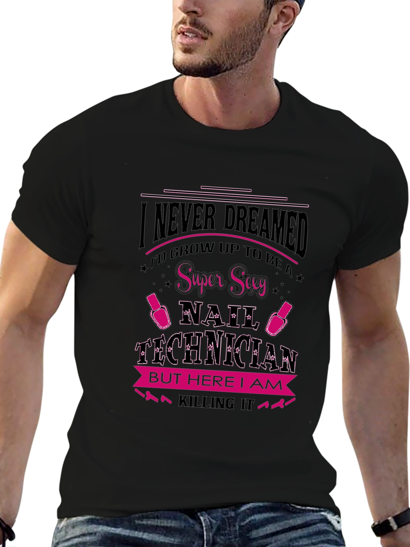 Black Super Sexy Nail Technician Graphic T-Shirt view 6
