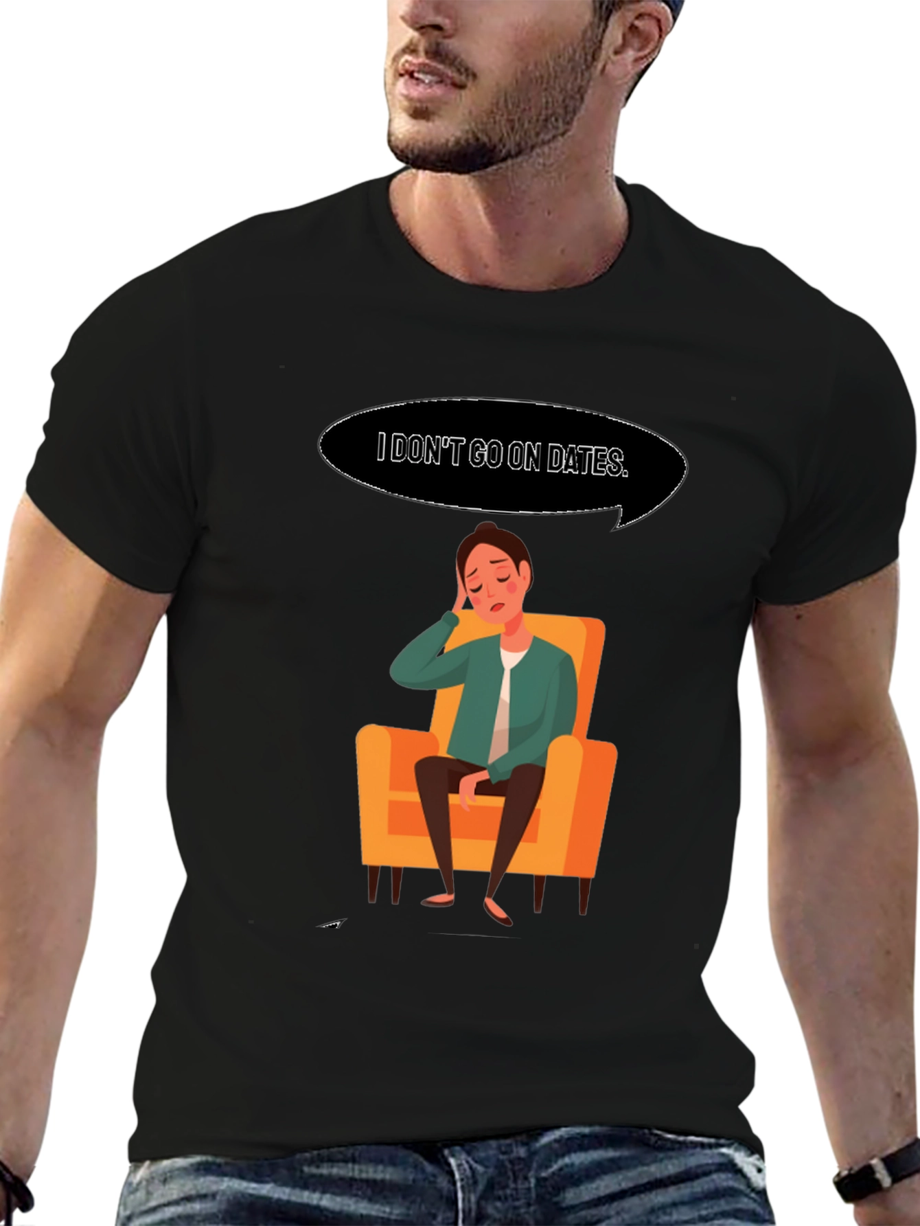 Black I Don't Go On Dates T-Shirt - Funny Graphic Tee view 6