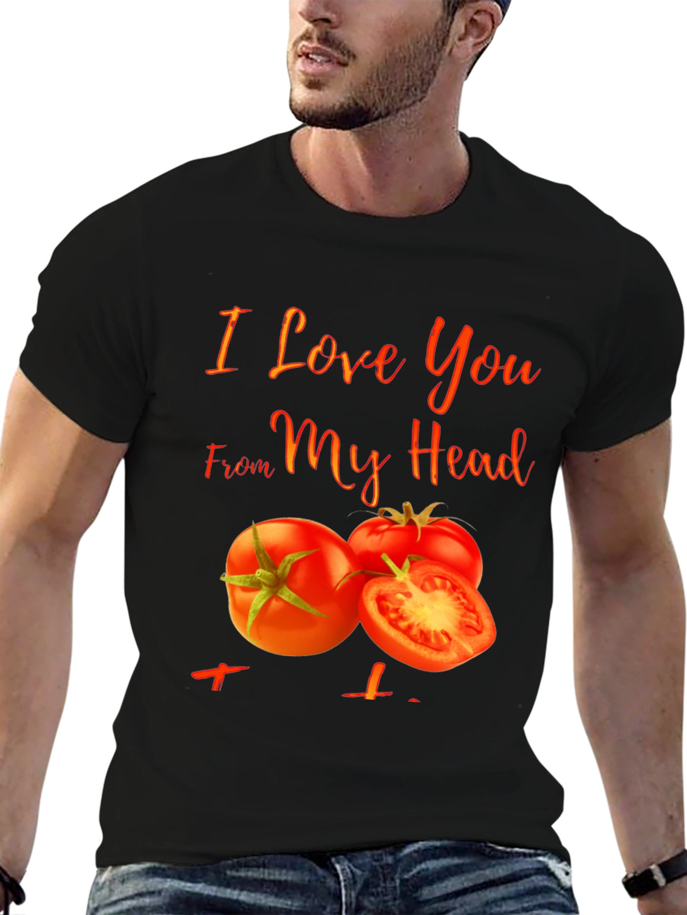 I Love You From My Head Tomato T-Shirt - 6