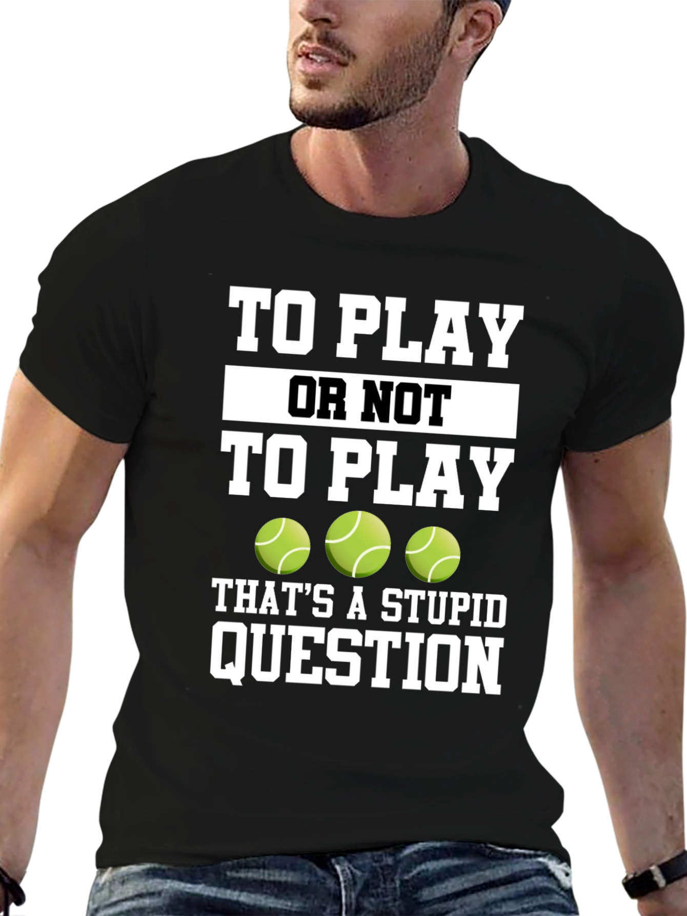 Black Tennis Fan T-Shirt - To Play or Not to Play Funny Tee view 6