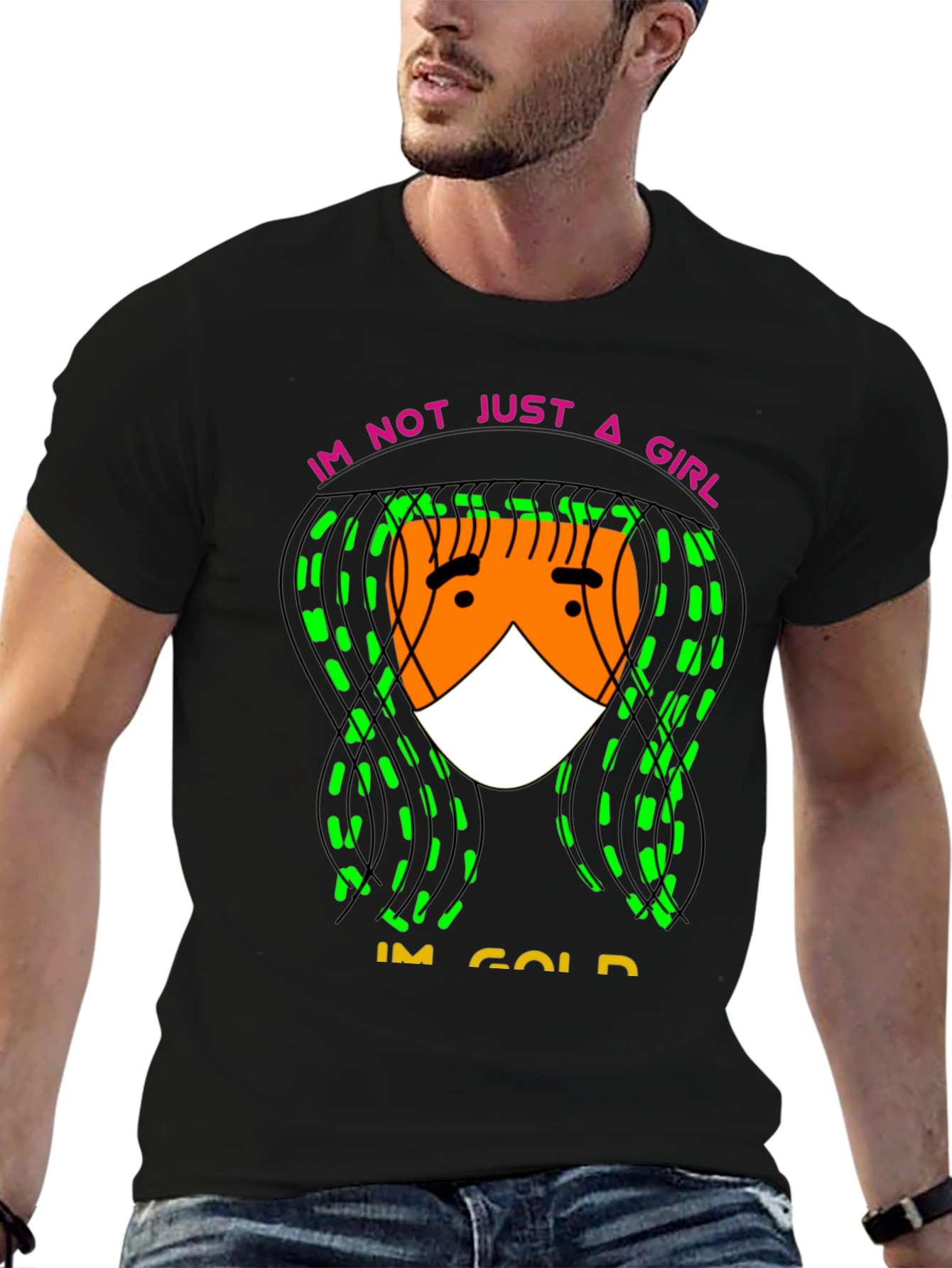 Im Not Just A Girl Im Gold T-Shirt - 6