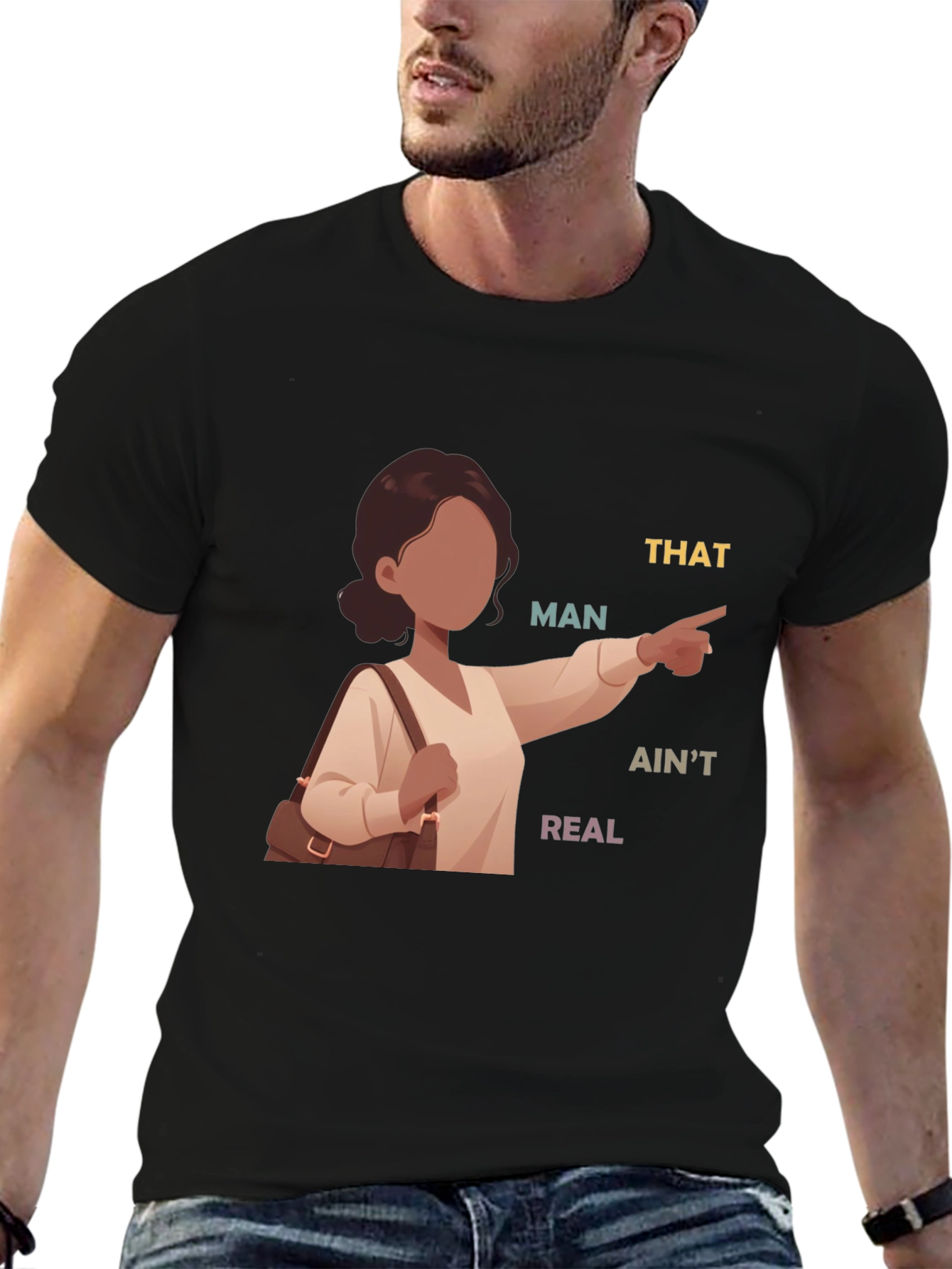 Black That Man Ain't Real T-Shirt view 6