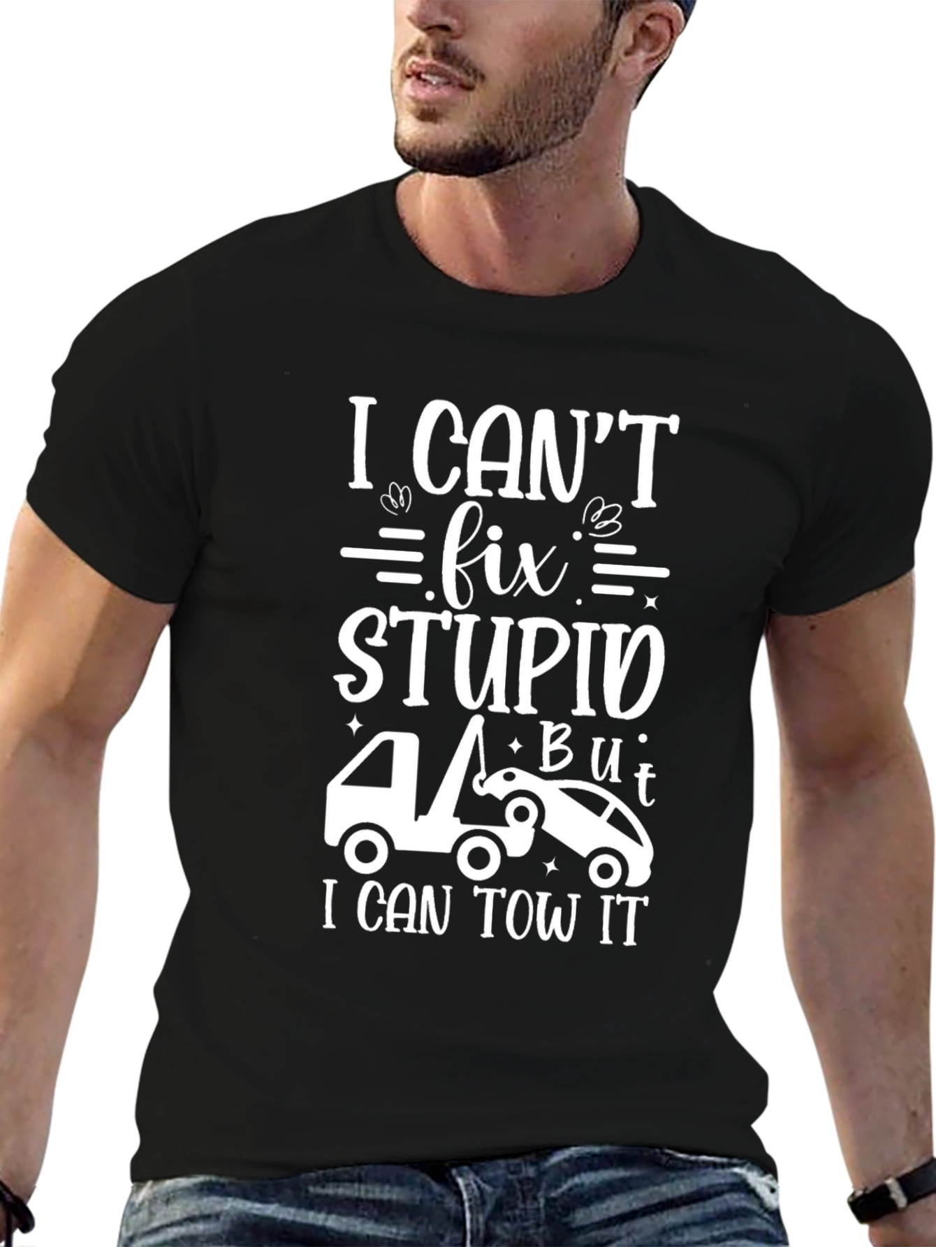 Black I Can't Fix Stupid Tow Trucker T-Shirt view 6