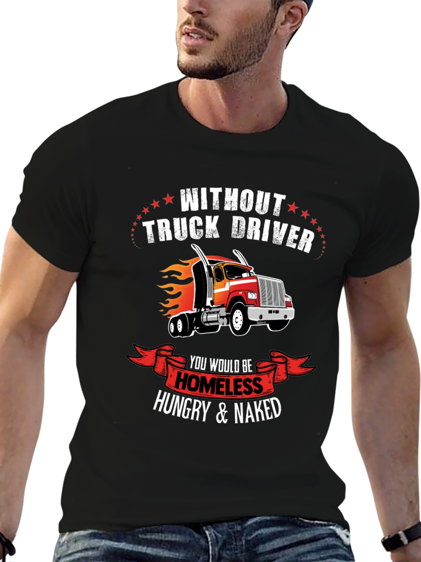 Black Truck Driver T-Shirt - Homeless Hungry Naked view 6