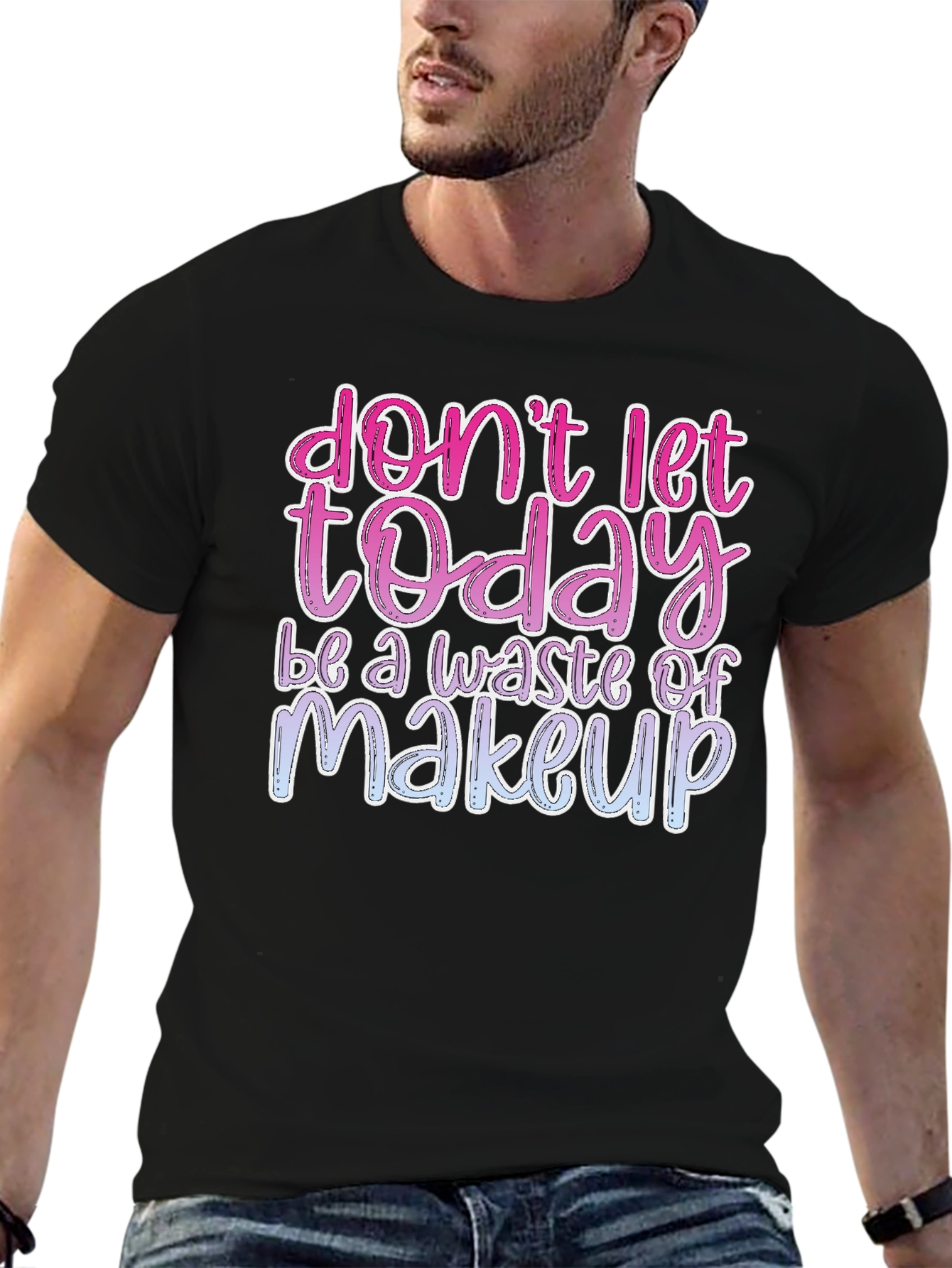 Black Don't Let Today Be a Waste of Makeup Graphic Tee view 6