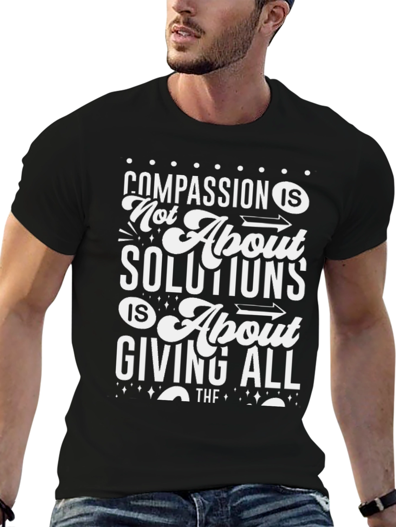 Black Compassion T-Shirt: Not About Solutions, Giving All view 6
