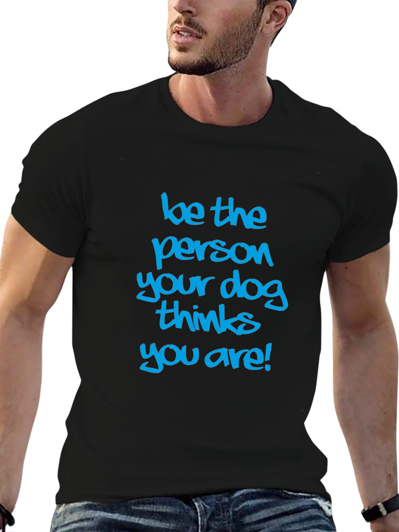 Black Dog Lover Tee: Be the Person Your Dog Thinks You Are view 6