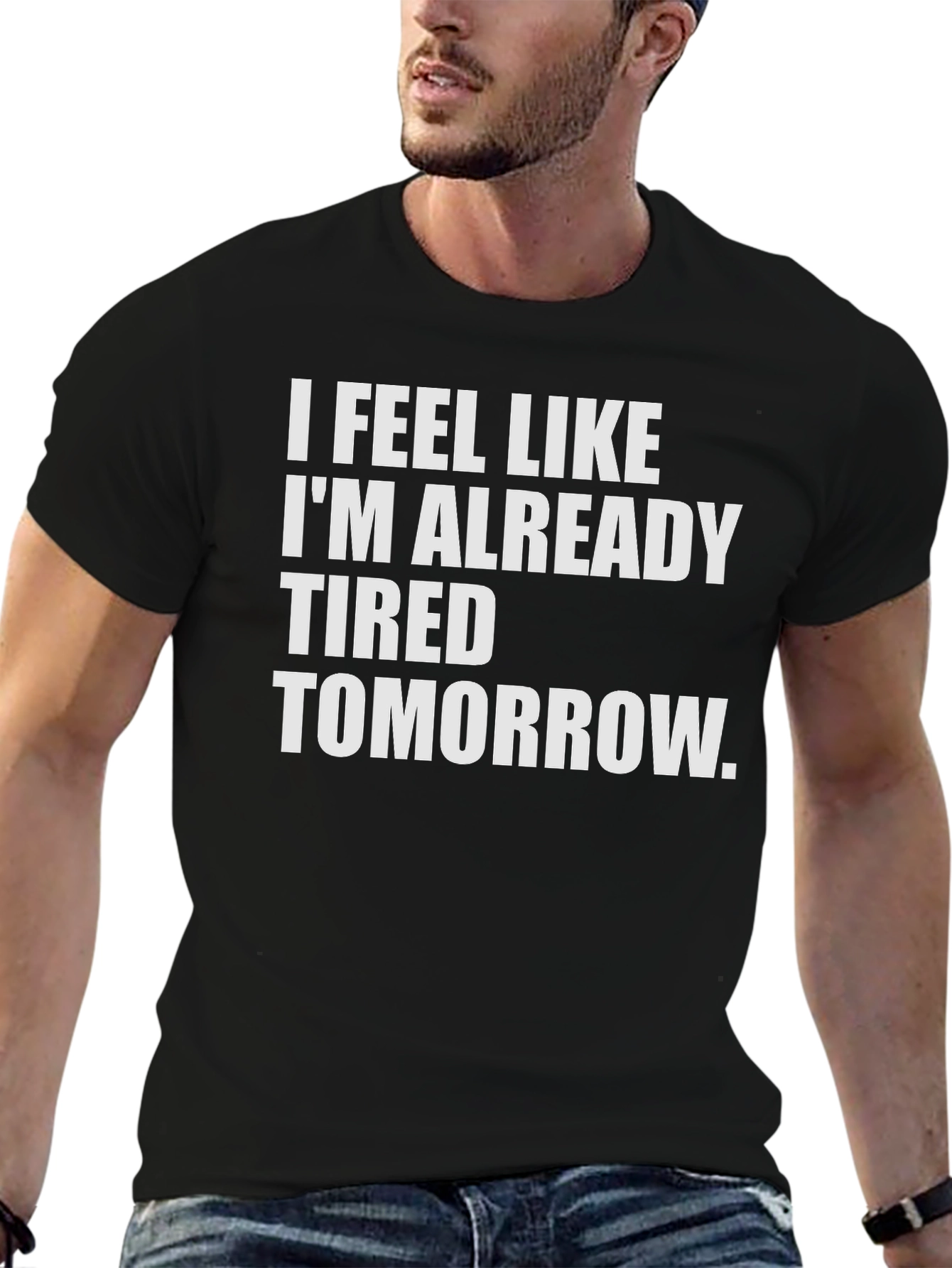 Black Funny Tired Tomorrow Black T-Shirt view 6