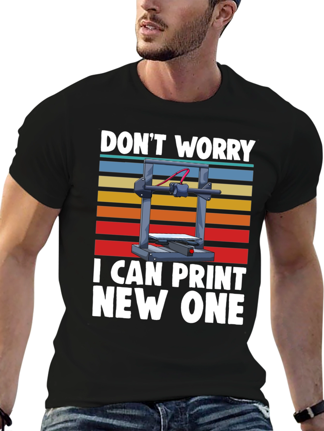 Black 3D Printer T-Shirt: Don't Worry, I Can Print New One view 6