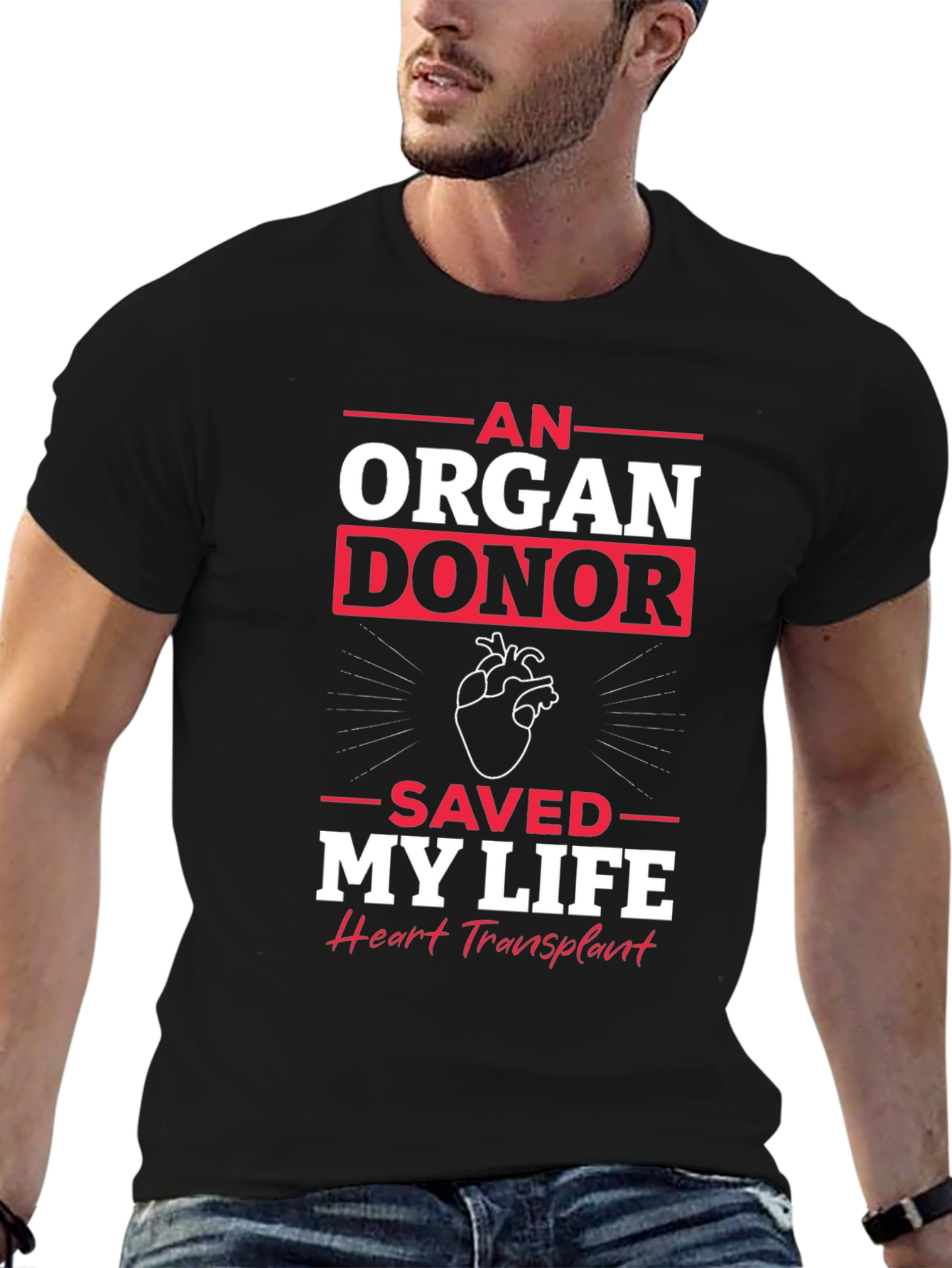 Organ Donor Saved My Life Graphic T-Shirt - 6