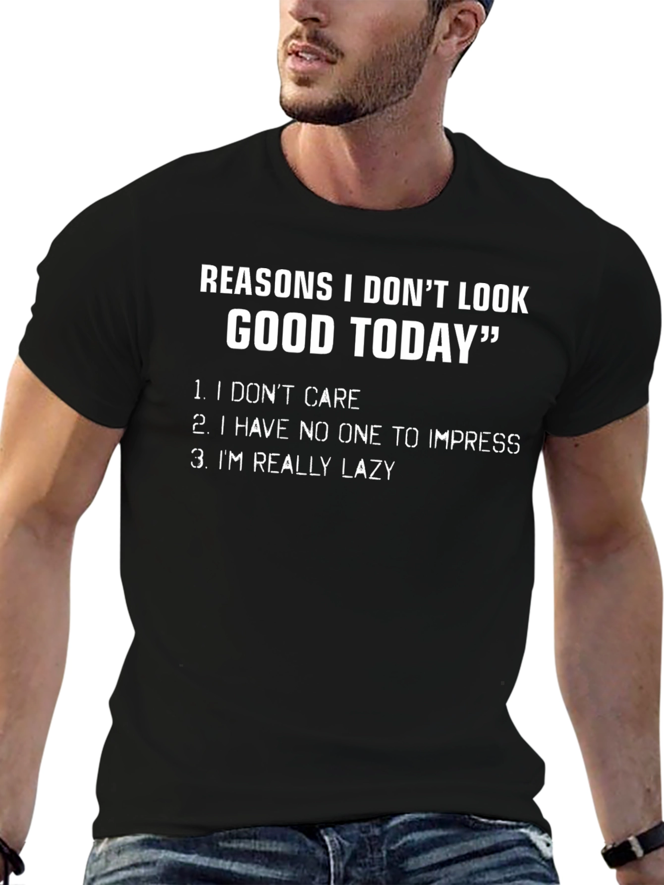 Black Funny Reasons T-Shirt - I Don't Look Good Today Graphic Tee view 6