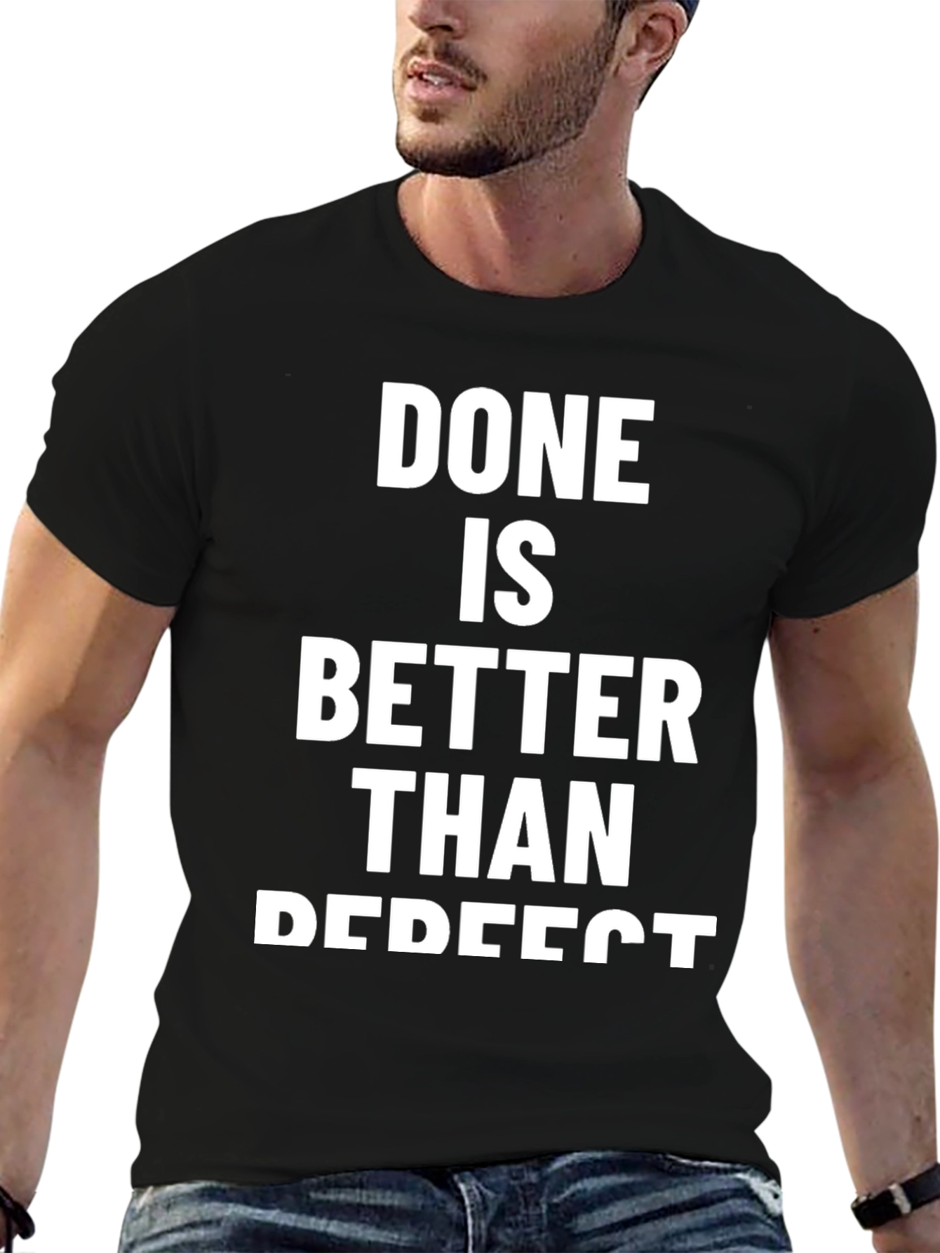 Black Done is Better Than Perfect Graphic T-Shirt view 6