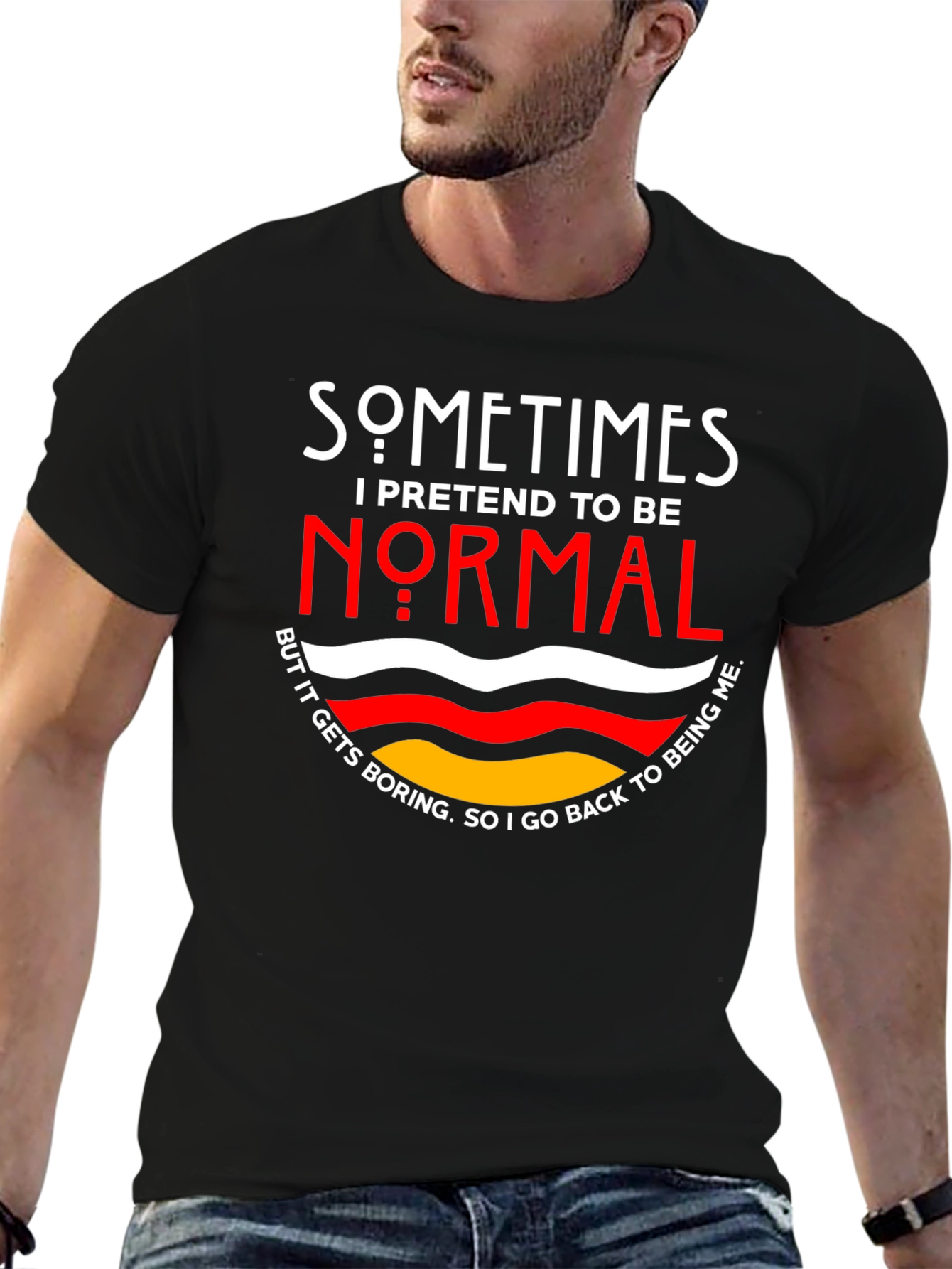 Black Sometimes I Pretend To Be Normal T-Shirt view 6