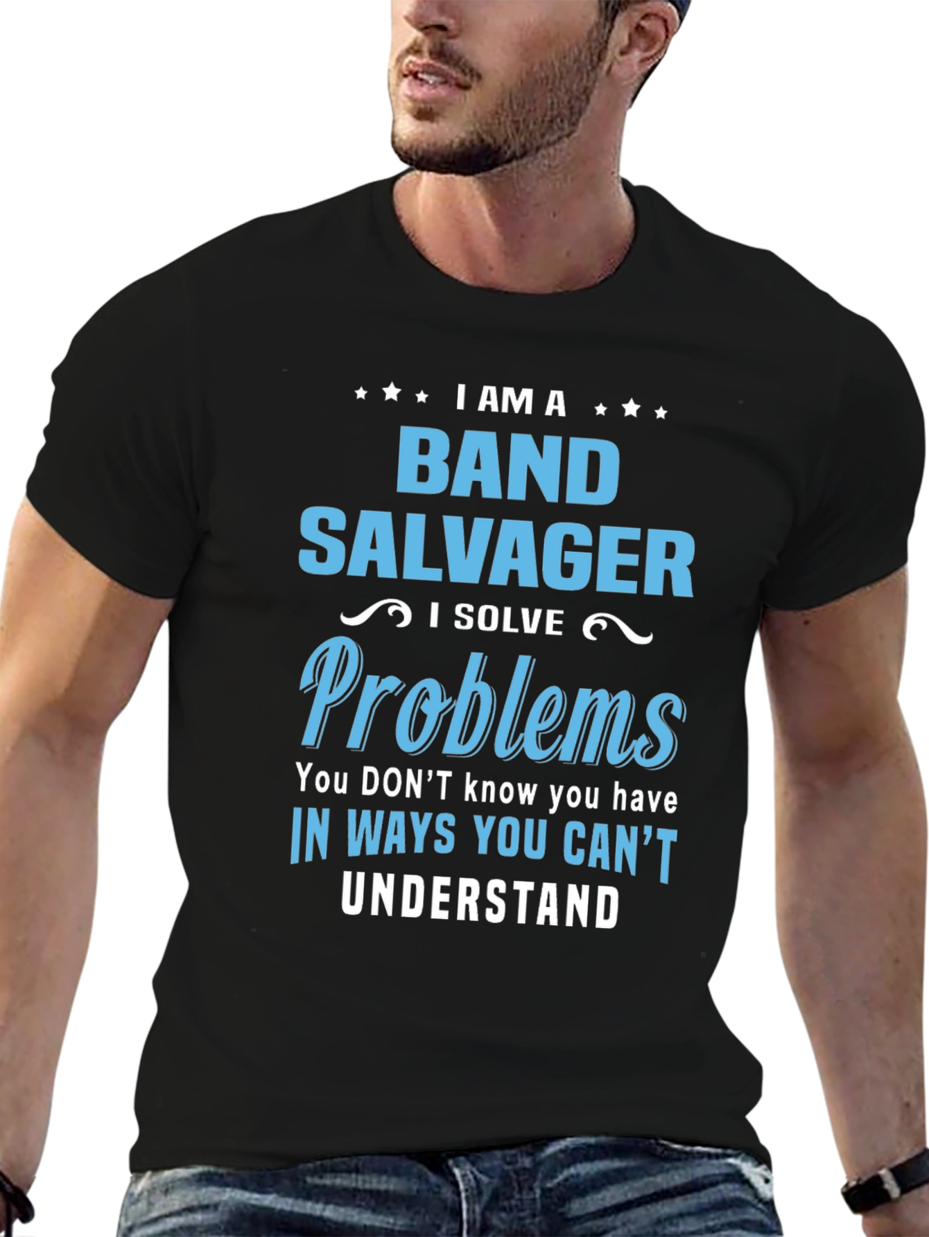 Black Band Salvager T-Shirt - I Solve Problems You Don't Know You Have view 6
