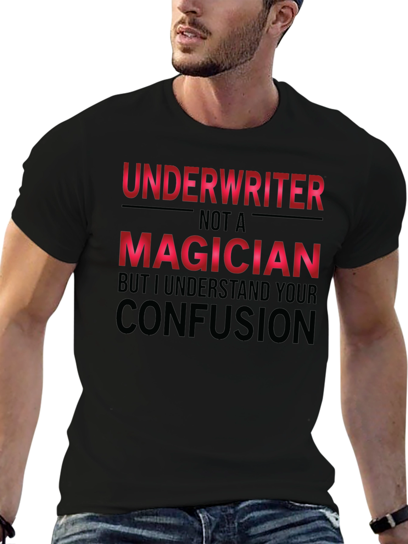 Black Underwriter Not a Magician Funny T-Shirt view 6