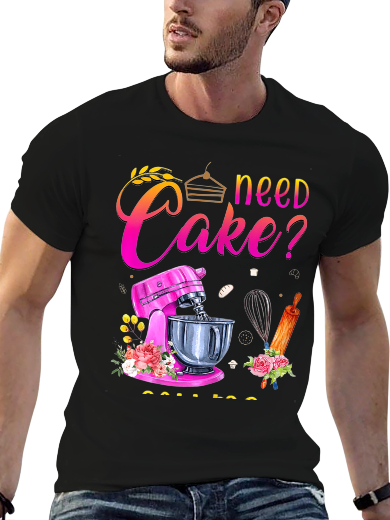 Black Need Cake? Baking T-Shirt - Great for Bakers! view 6