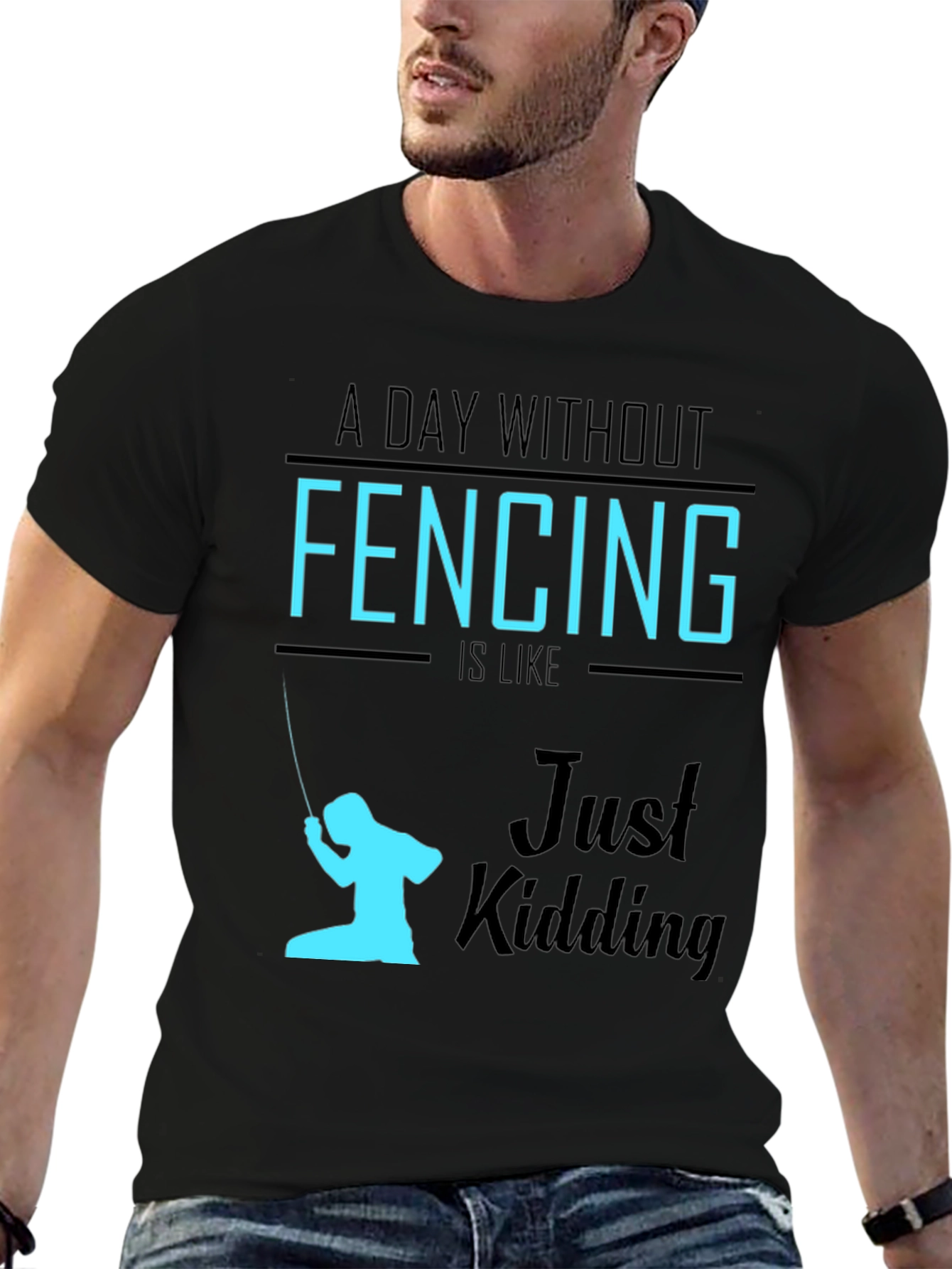 Black Funny Fencing T-Shirt - A Day Without Fencing Just Kidding view 6