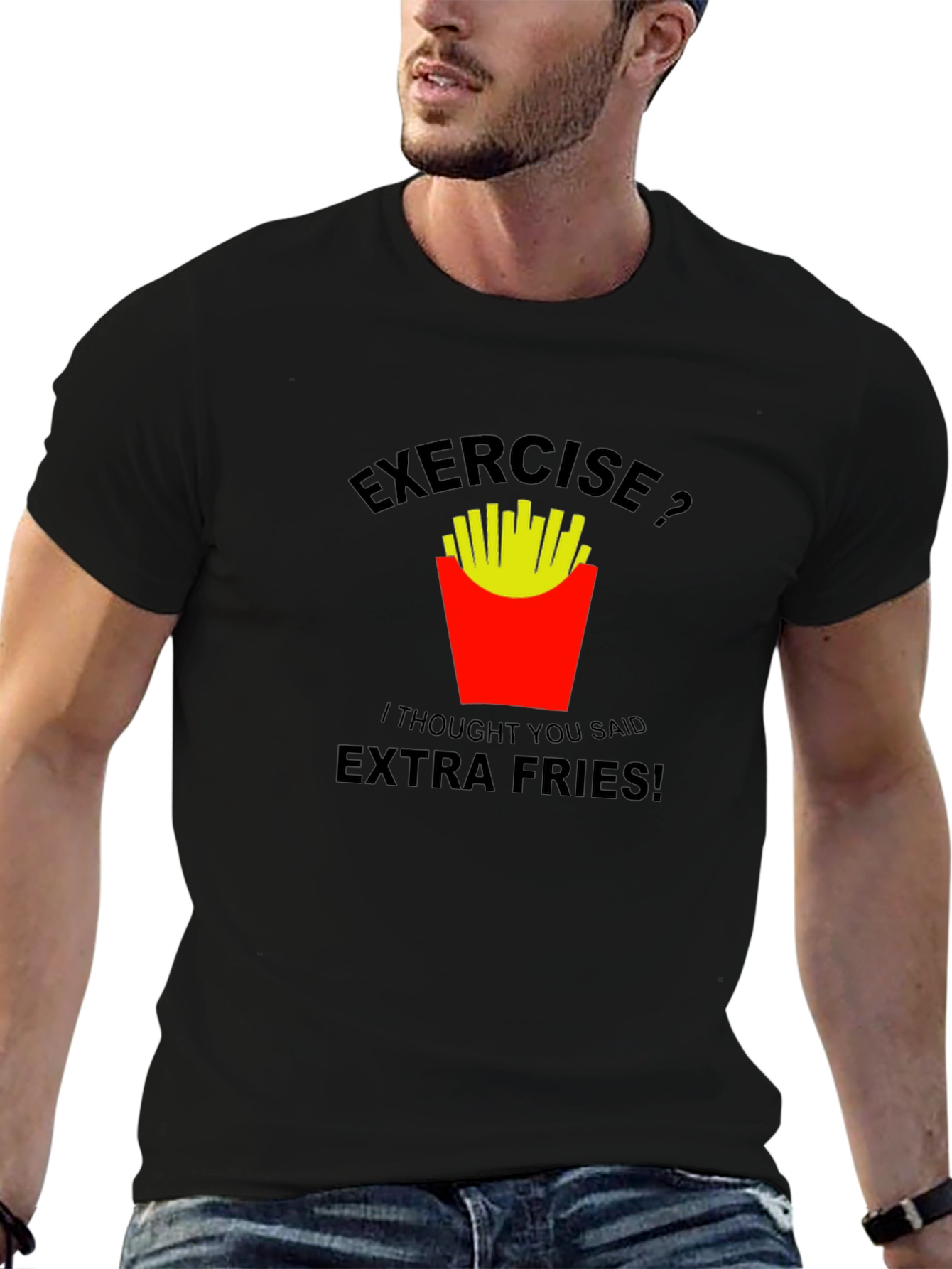 Exercise? Extra Fries T-Shirt - 6