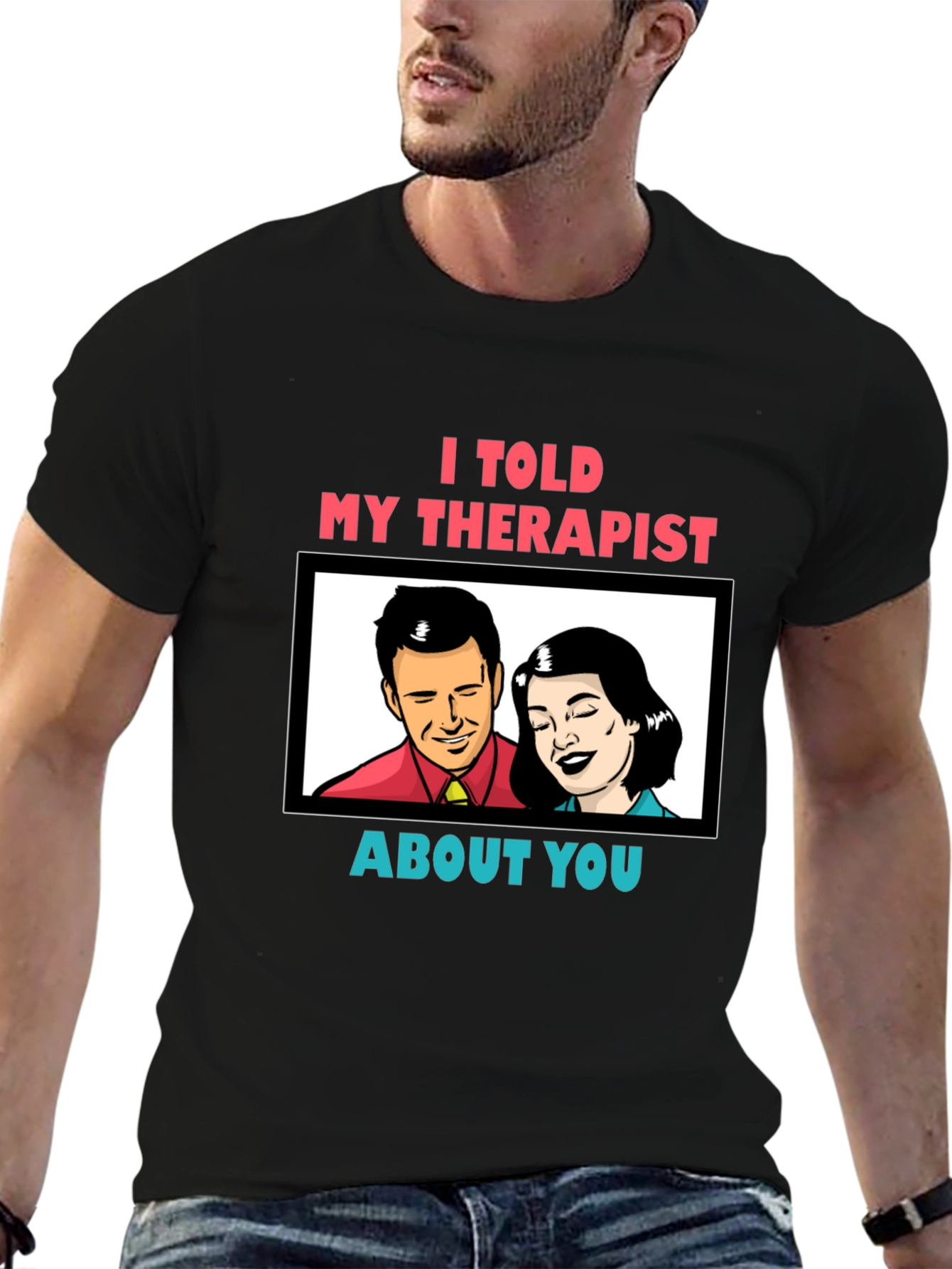 Black I Told My Therapist About You Graphic Tee view 6