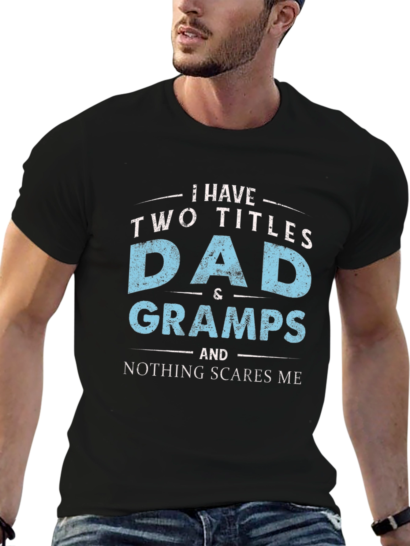 Black Dad & Gramps T-Shirt - Nothing Scares Me view 6
