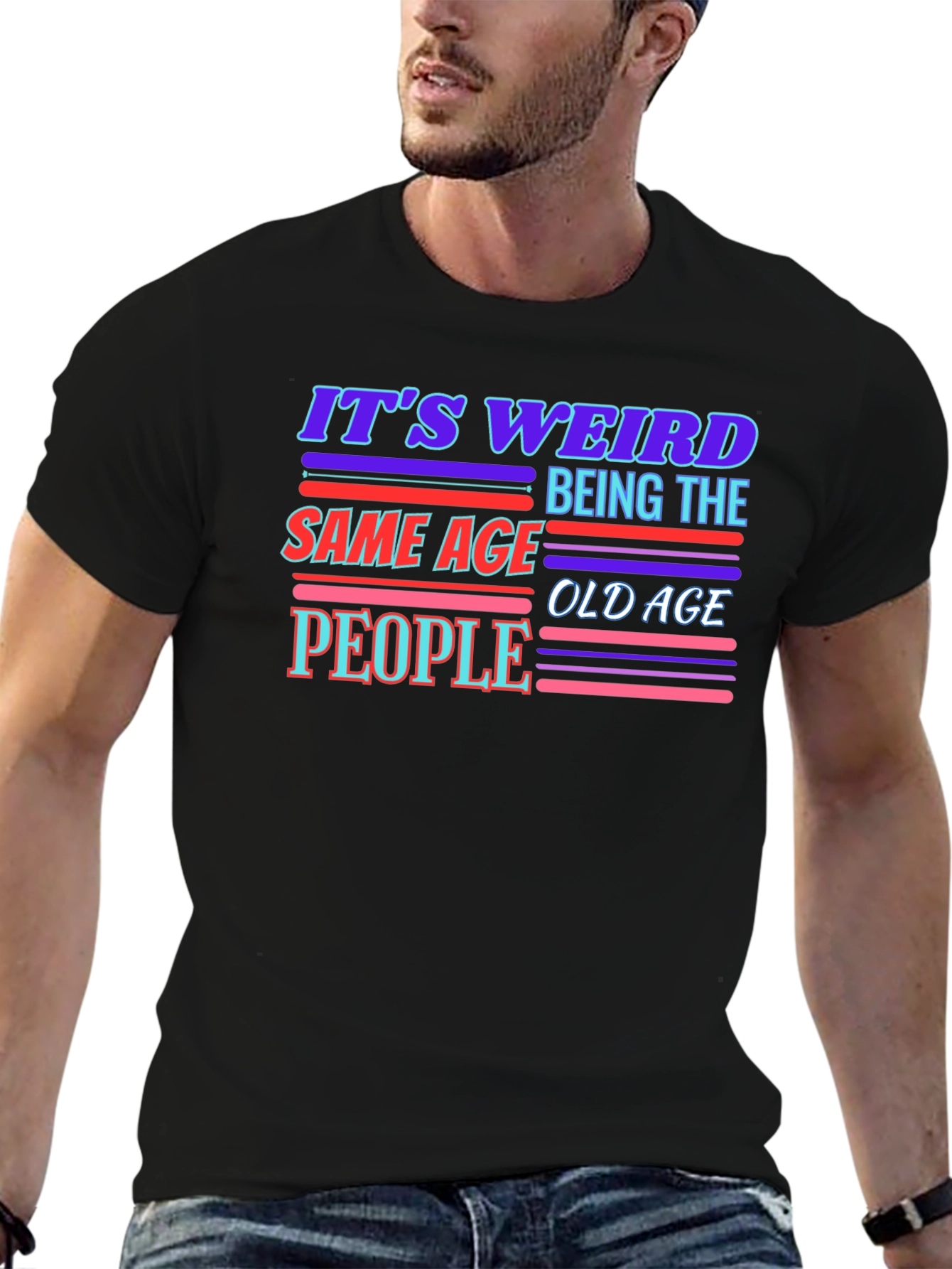Black It's Weird Being The Same Age Old Age People T-Shirt view 6