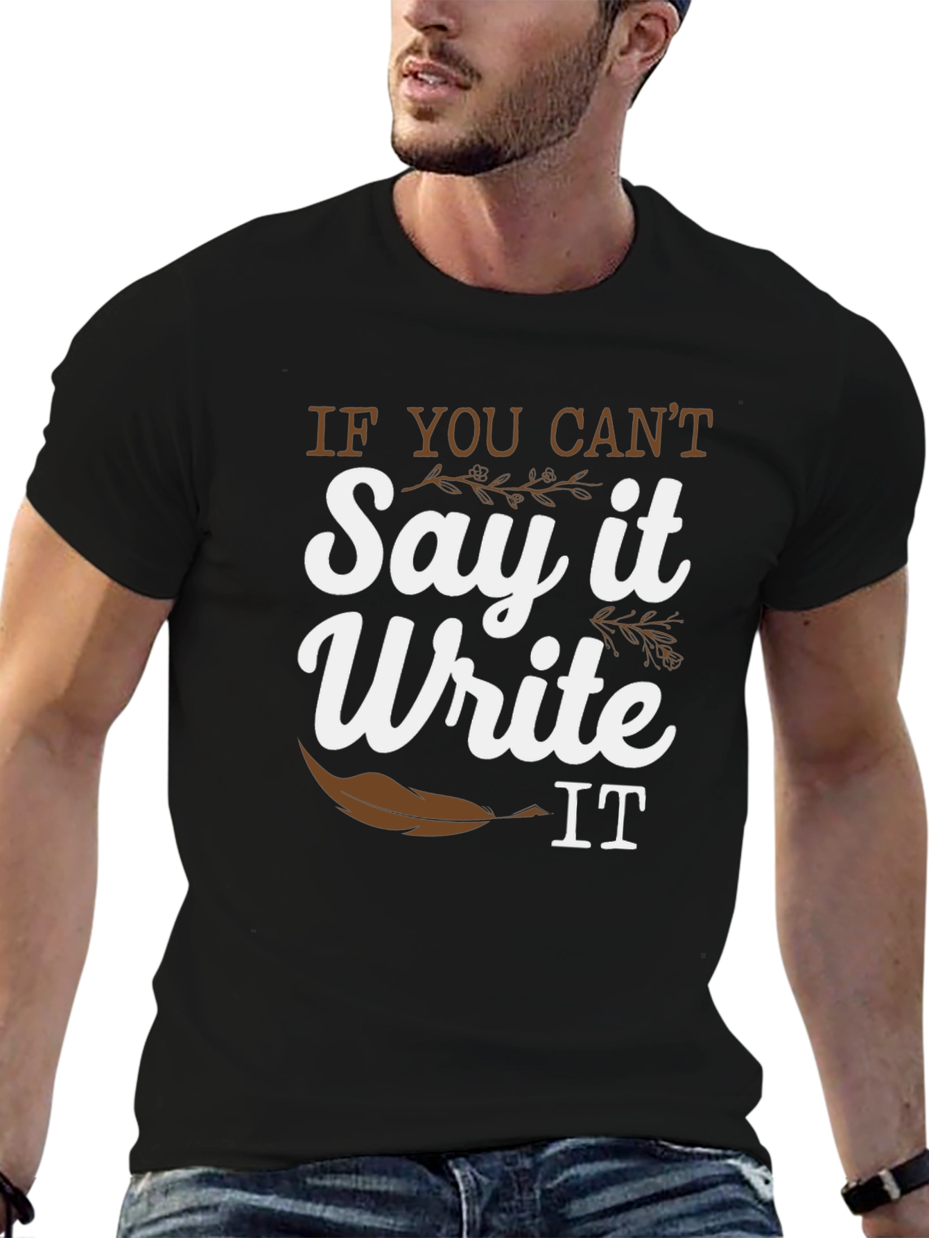 Black If You Can't Say It Write It T-Shirt view 6