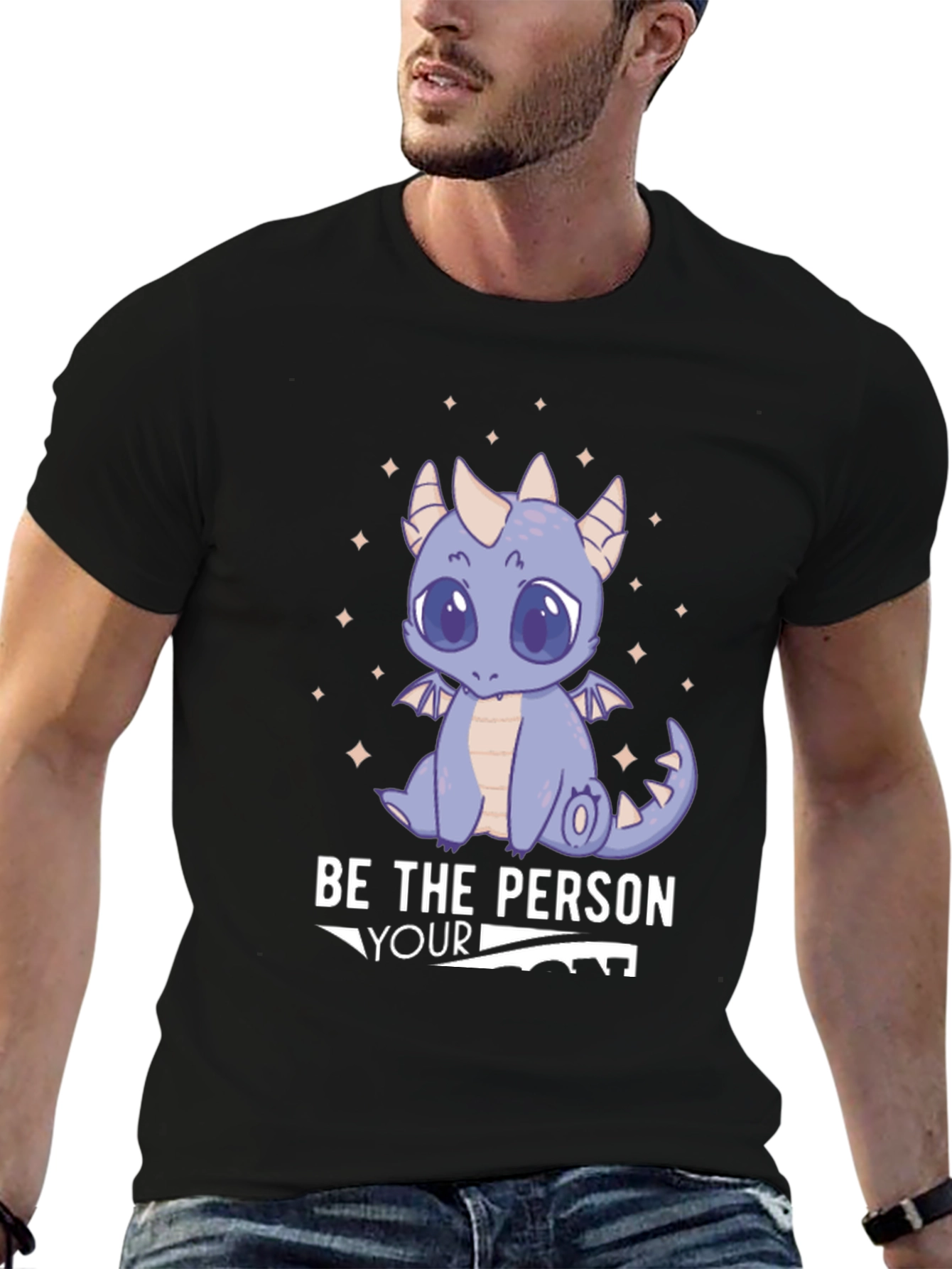 Be the Person Your Dragon Thinks You Are T-Shirt - 6