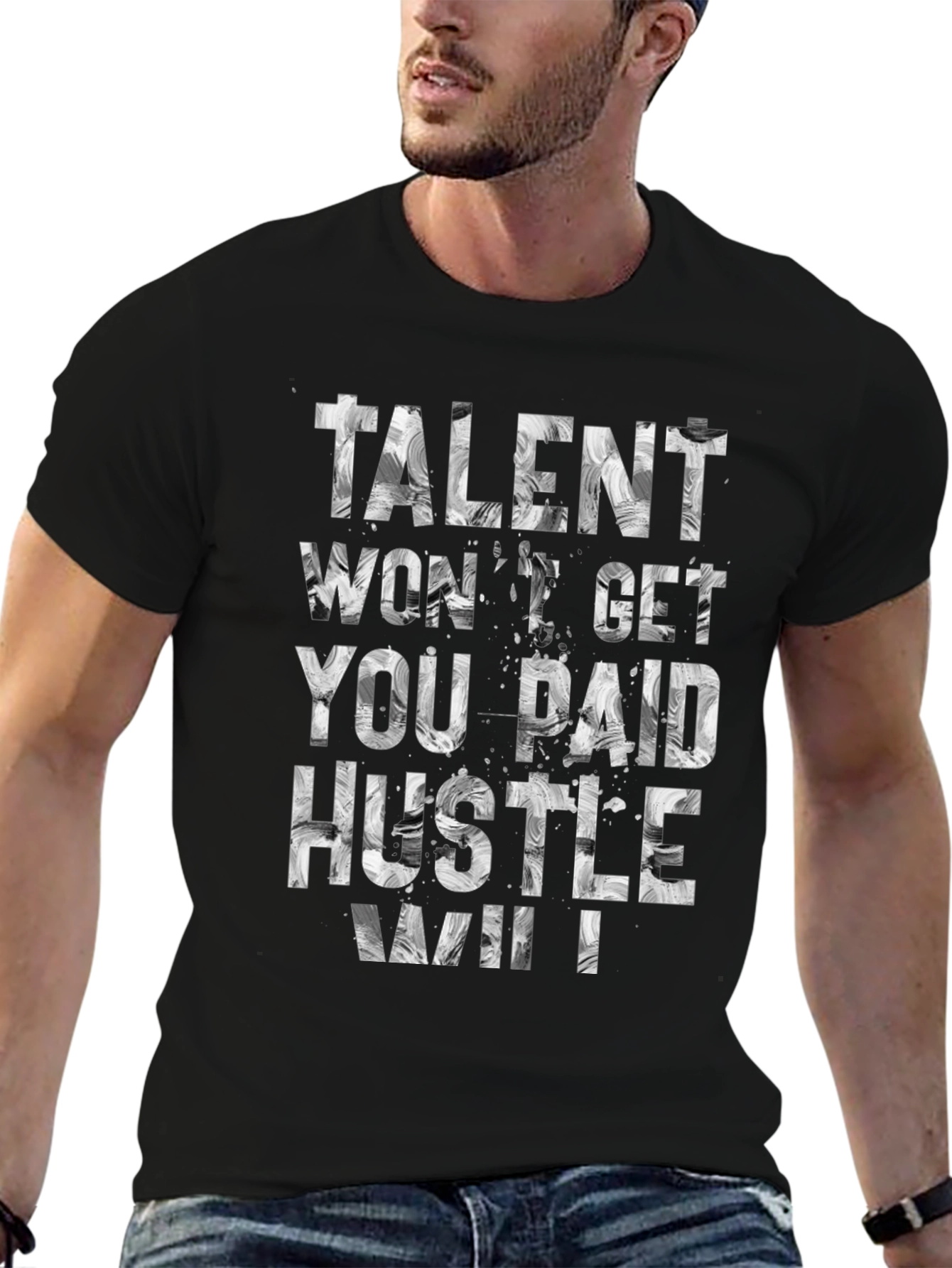 Black Talent Won't Get You Paid Hustle Will T-Shirt view 6