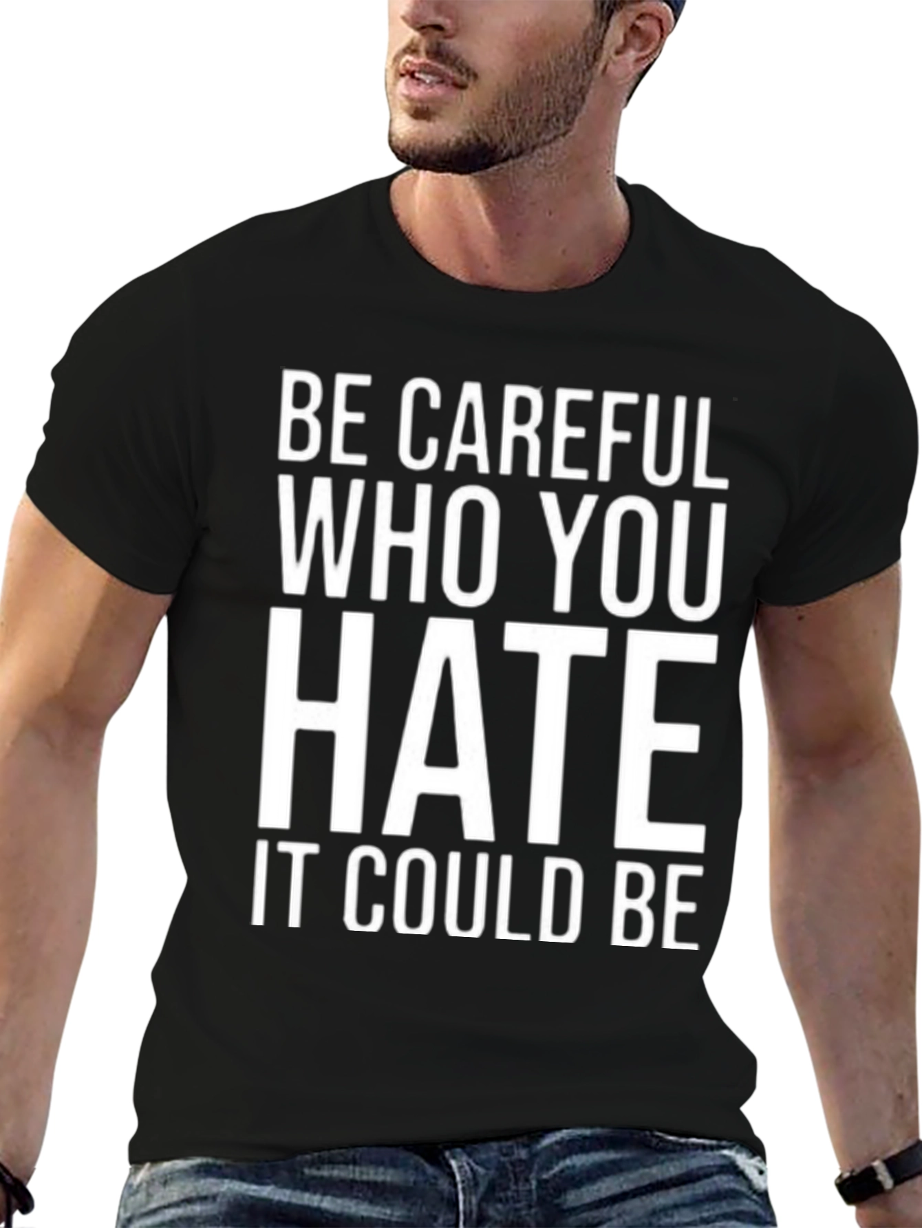 Black Be Careful Who You Hate Graphic T-Shirt view 6