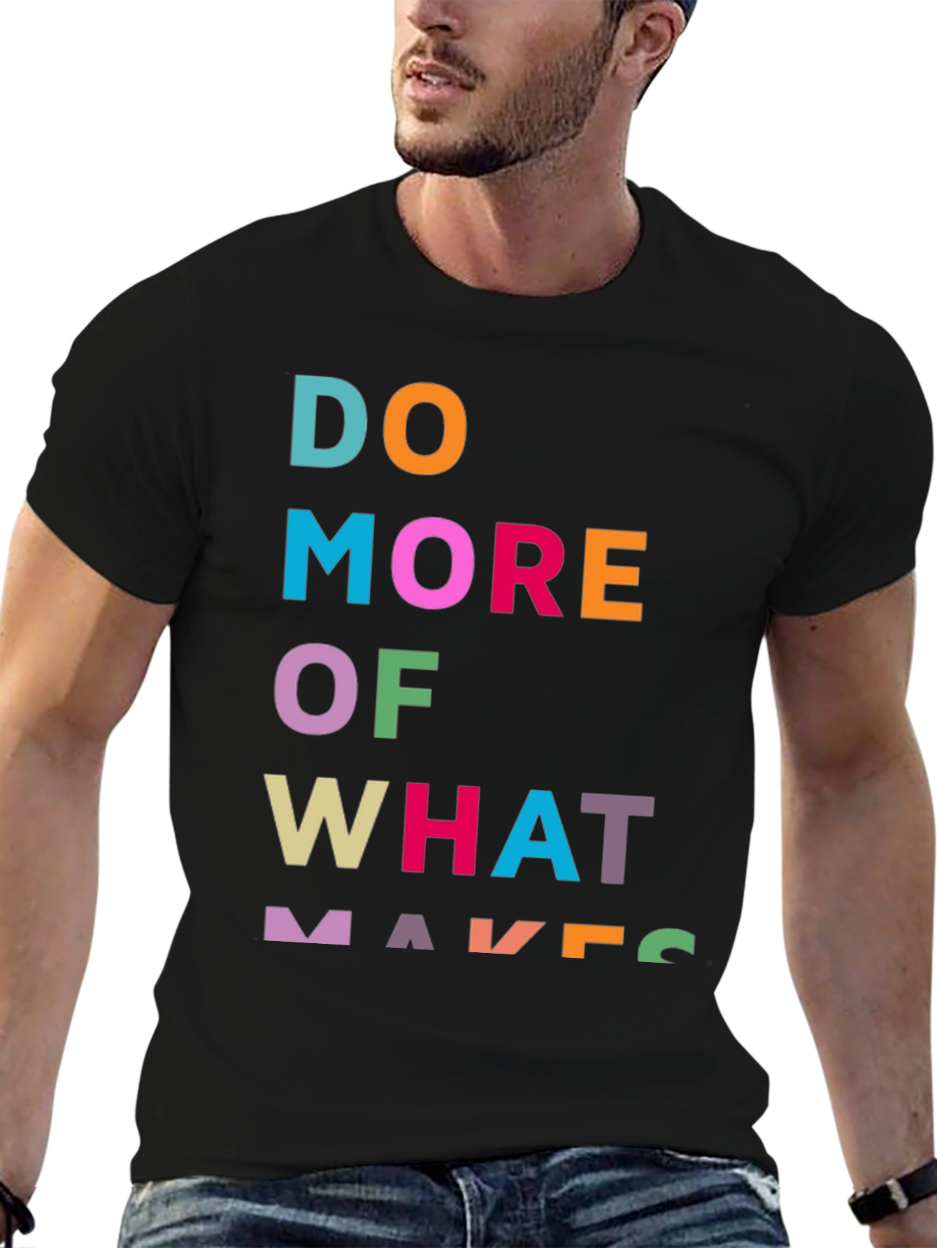 Black Motivational Graphic Tee - Do More of What Makes You view 6