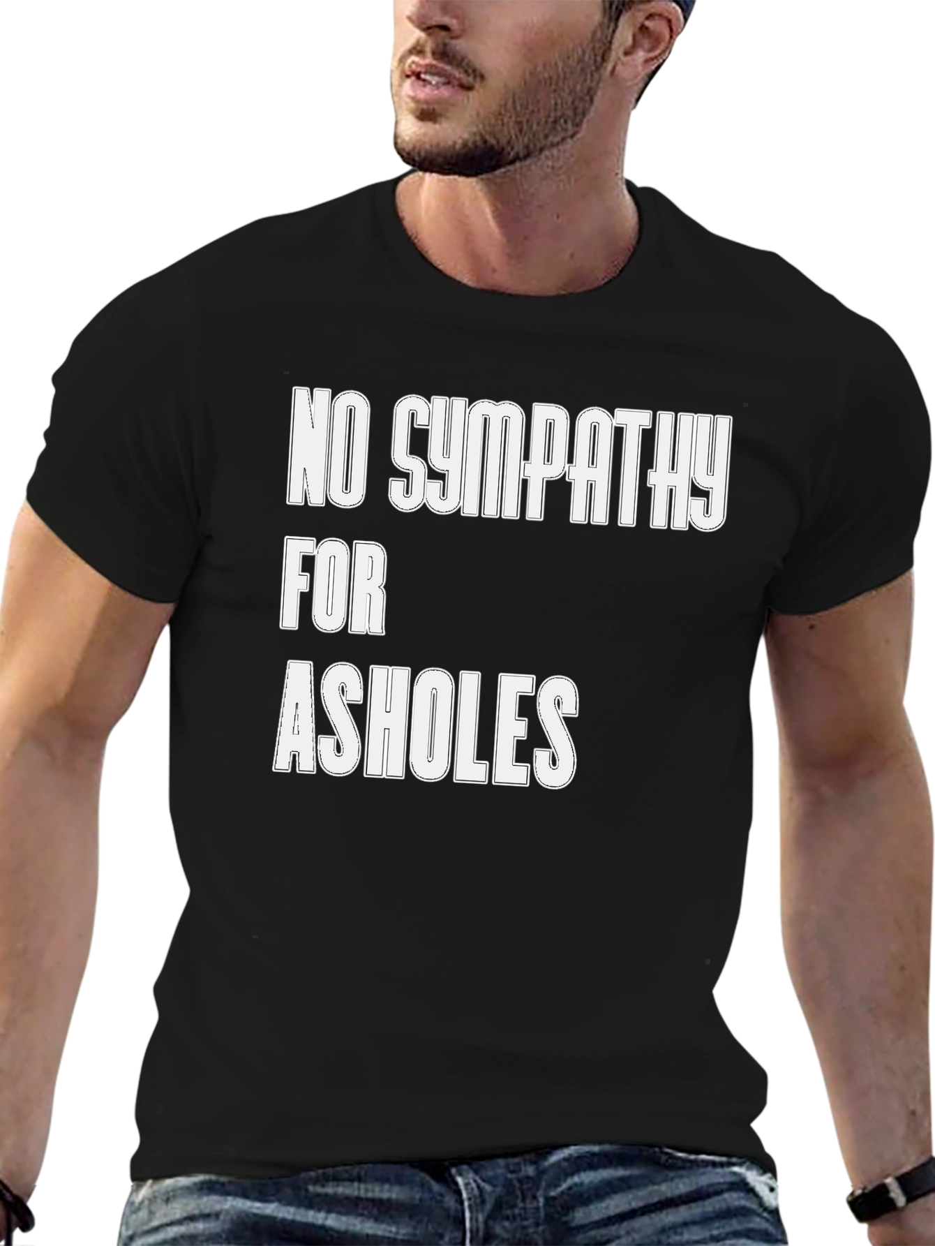 Black No Sympathy for A-Holes T-Shirt view 6