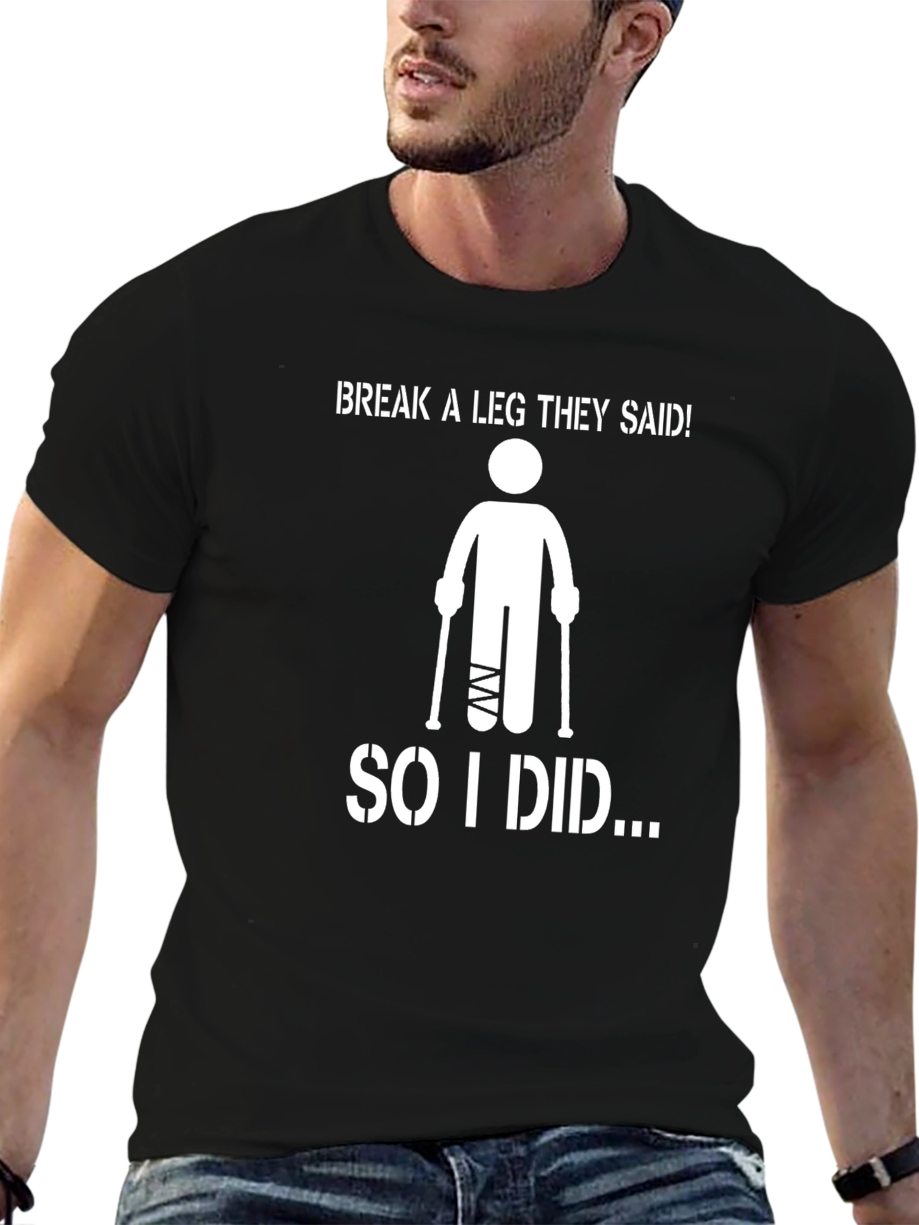 Black Break a Leg T-Shirt - Humorous Get Well Soon Gift view 6